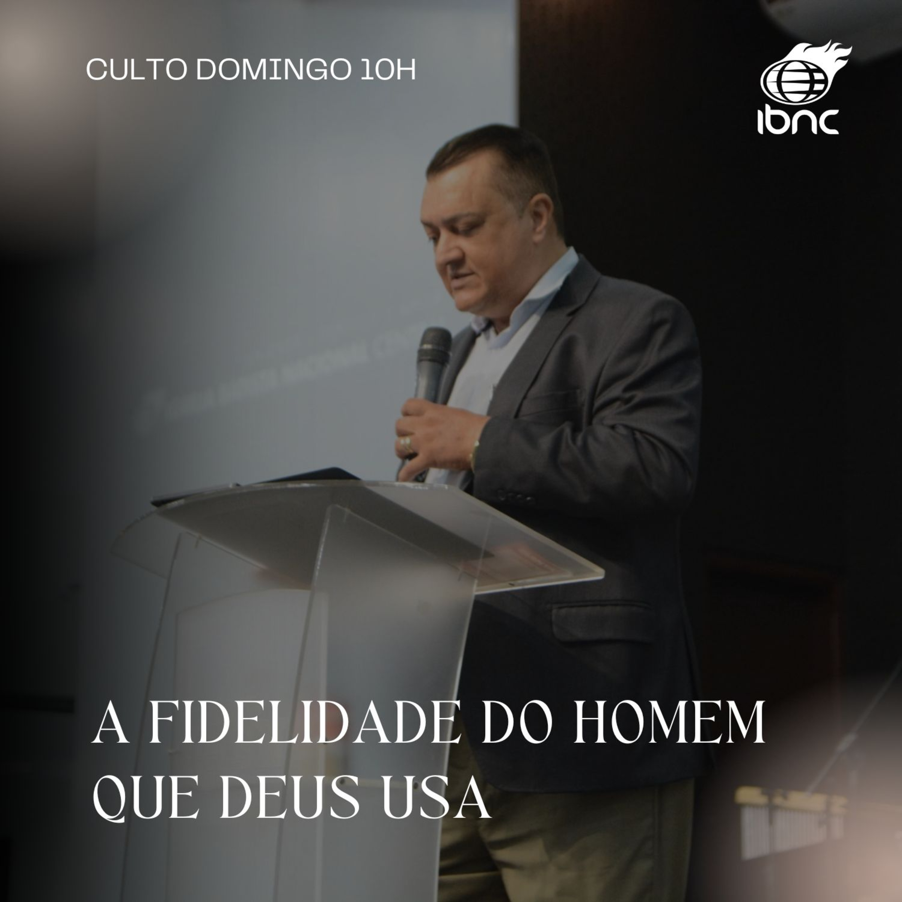 A fidelidade do homem que Deus usa | Pr. Antonio Ulisses | IBNC 10H | 13 ABRIL episode artwork