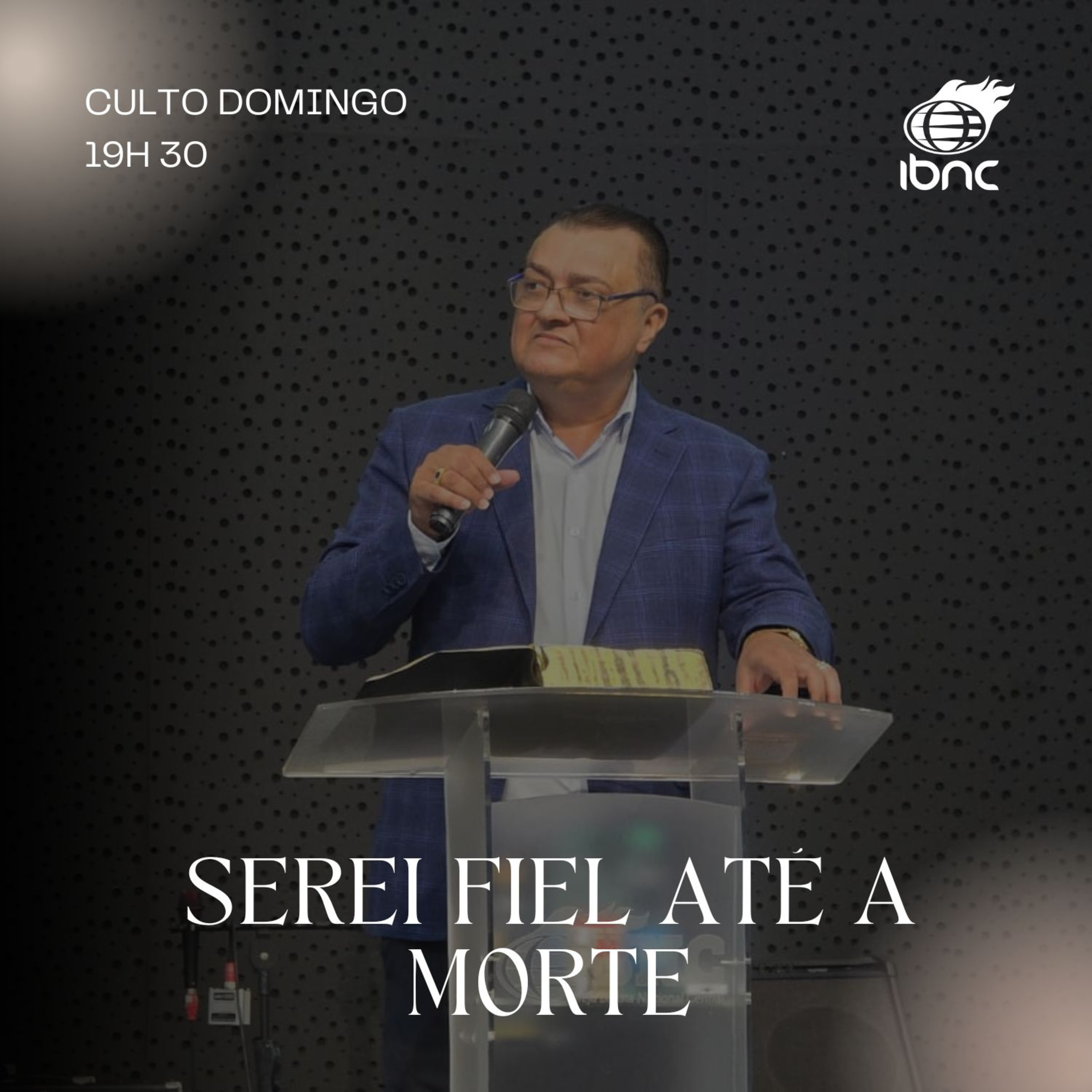 Serei fiel até a morte | Pr. Antonio Ulisses | IBNC 19:30H | 27 ABRIL episode artwork