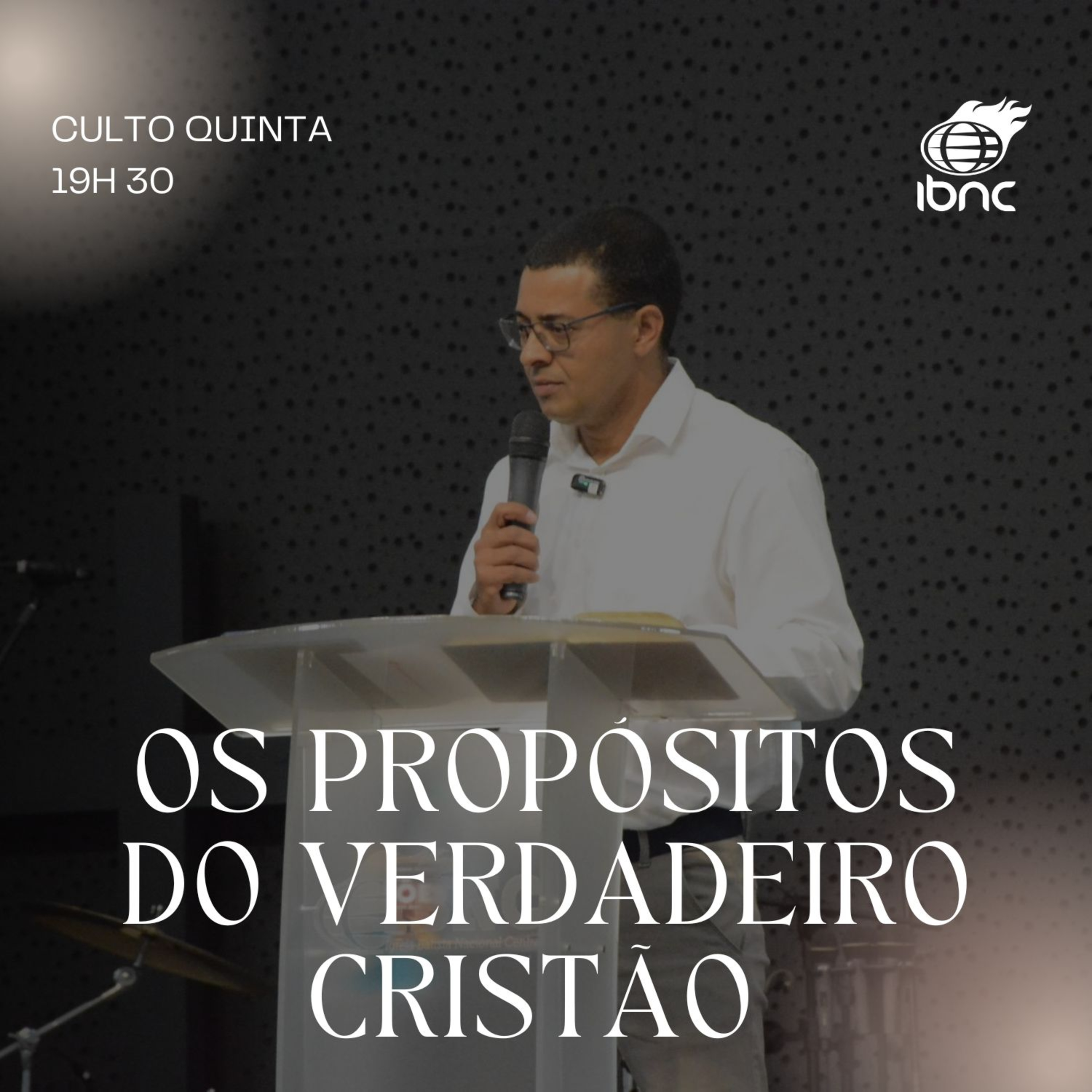 Os propósitos do verdadeiro cristão | Sem. Altevir Mendes | IBNC 19H30 | 07 AGOSTO episode artwork