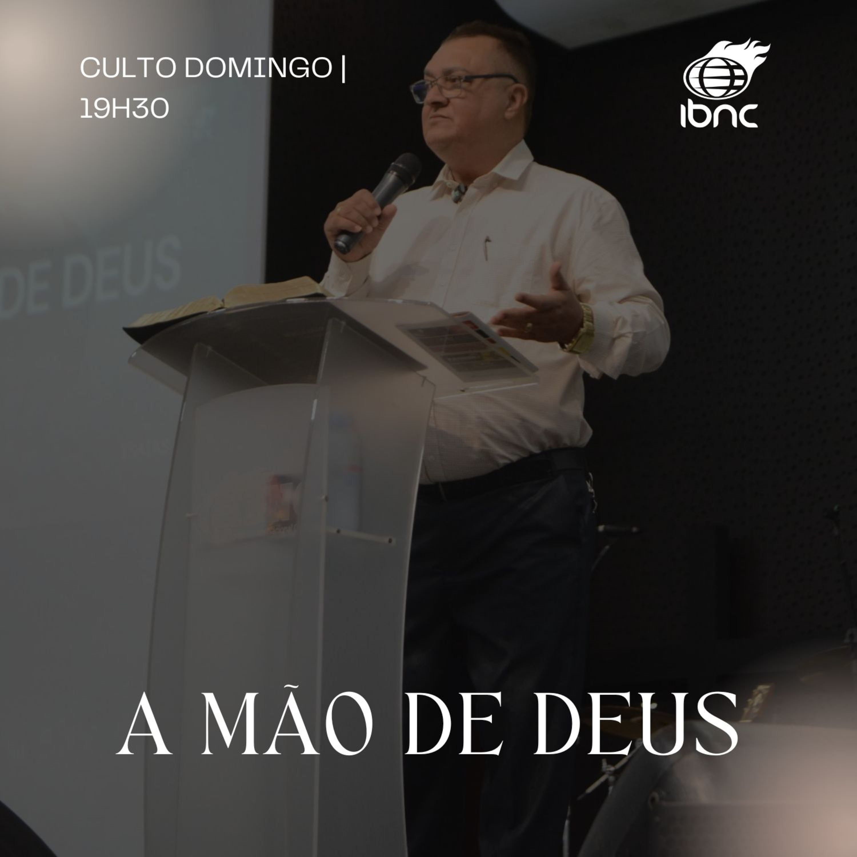 A mão de Deus | Pr. Antonio Ulisses | IBNC 19H30 | 24 AGOSTO episode artwork
