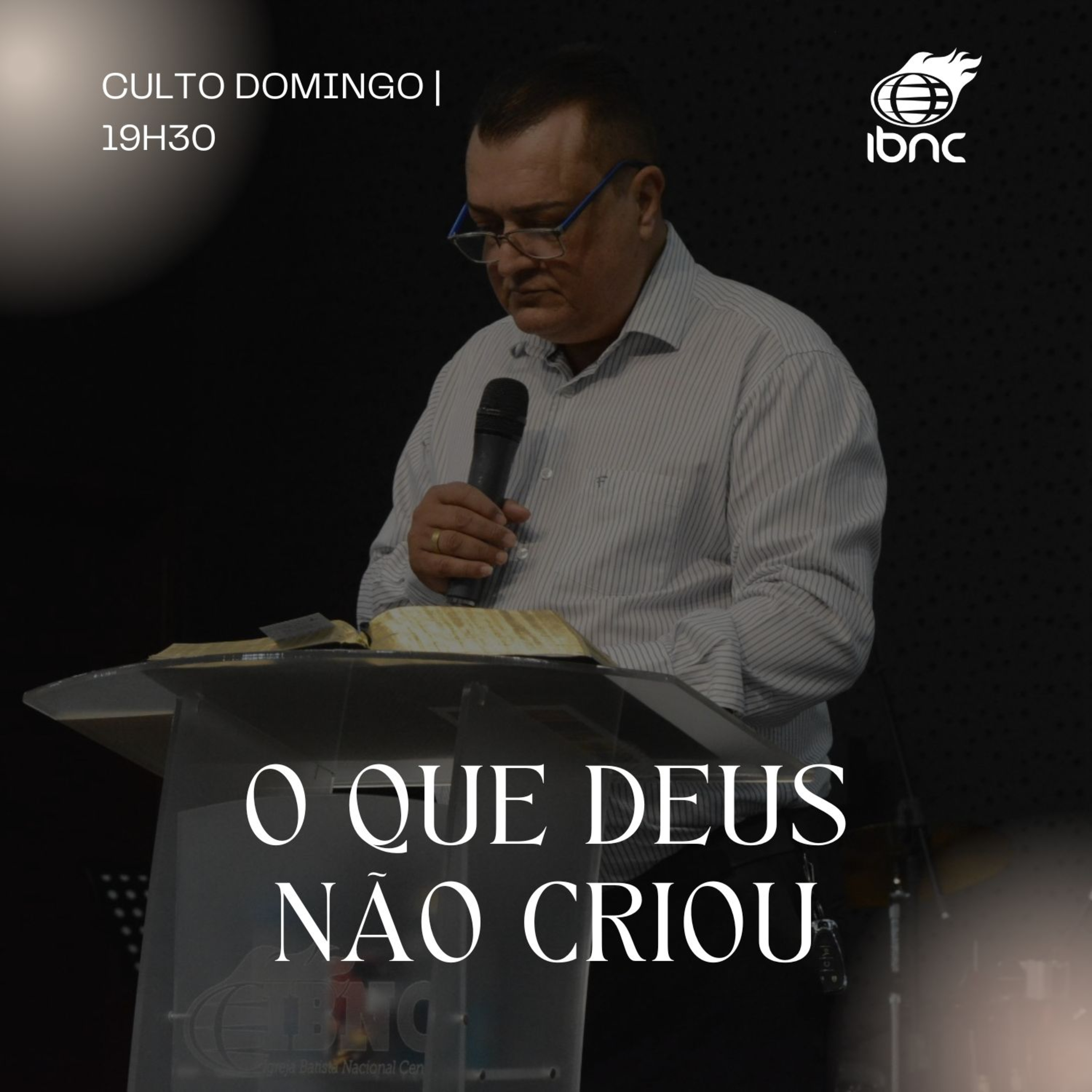 O que Deus não criou - Pr Antonio Ulisses - IBNC 19H30 - 31 AGOSTO episode artwork