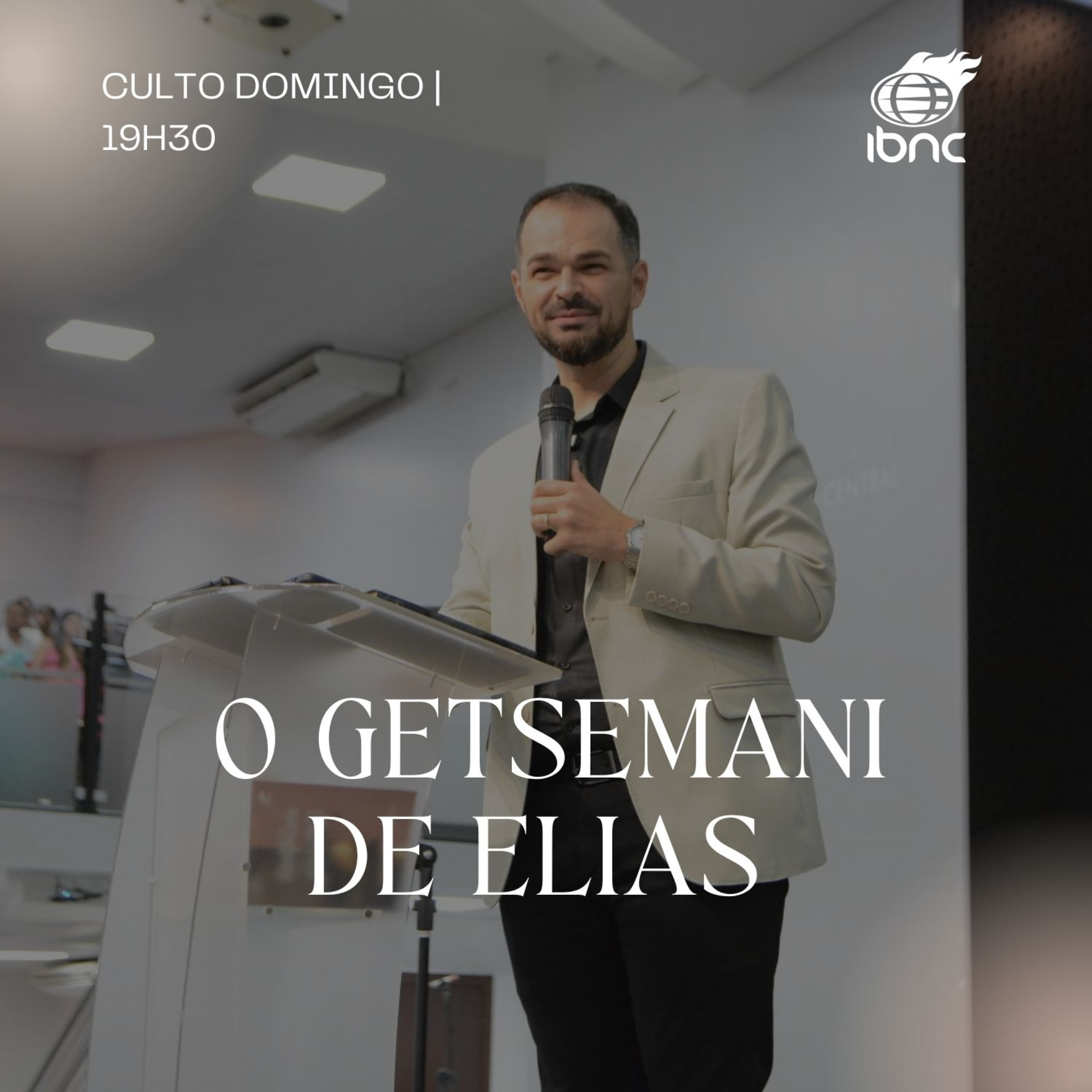O Getsemani de Elias - Pr Jessé Oliveira - IBNC 19H30 - 07 SET episode artwork