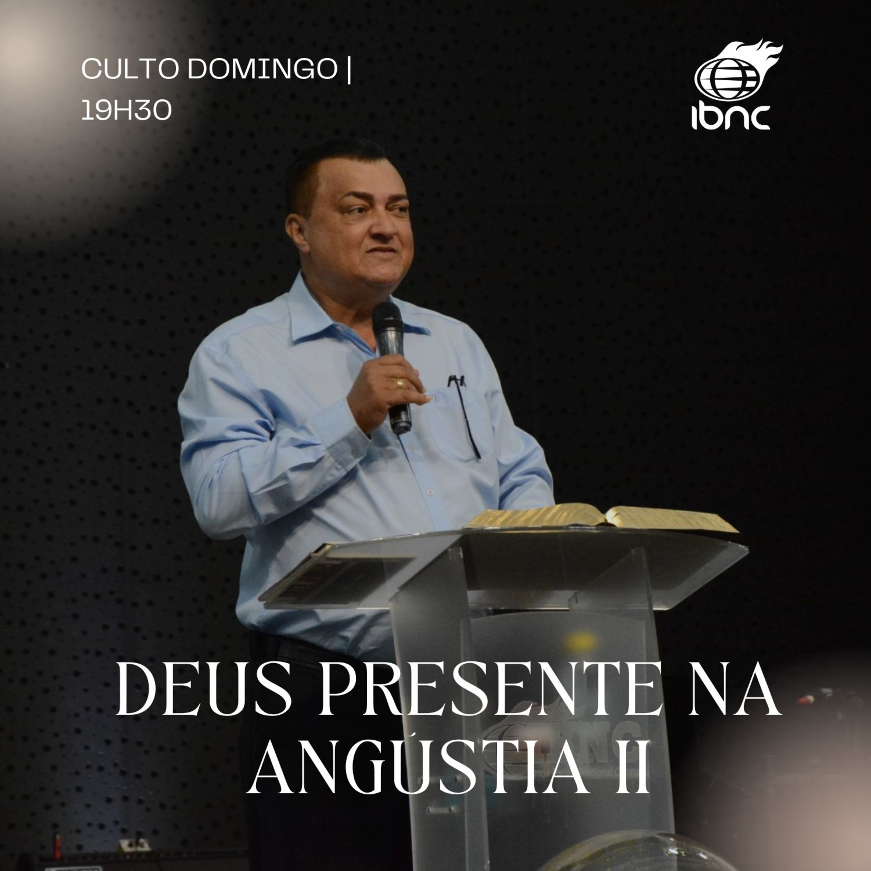 Deus presente na angústia II - Pr.Antonio Ulisses - IBNC 19:30 H - 12 OUT episode artwork