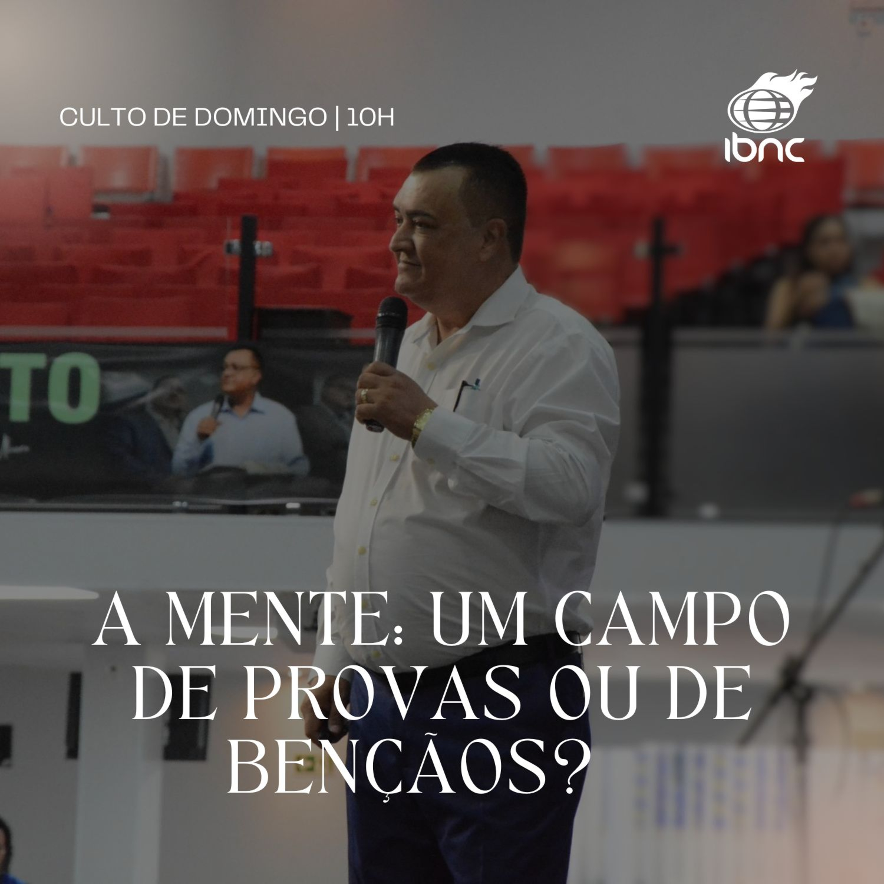 A Mente: Um campo de provas ou de bençãos? | Pr. Antonio Ulisses | IBNC 10H | 26 OUT episode artwork