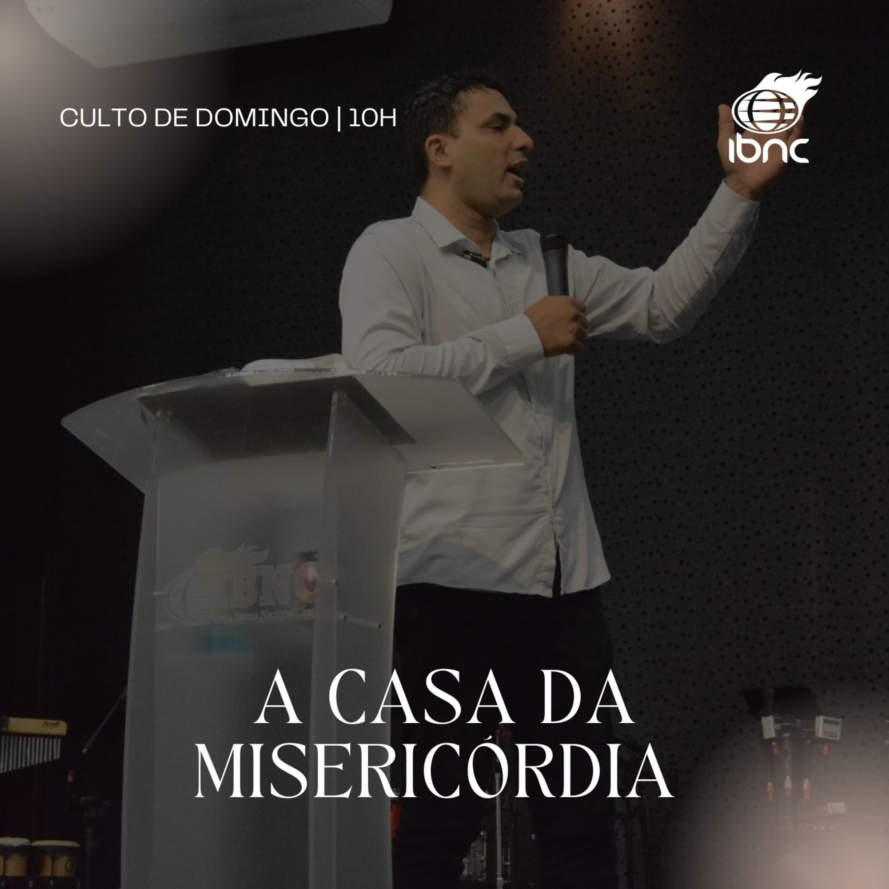 A casa da Misericórdia | Pr. Rafael | IBNC 10H | 09 NOV episode artwork