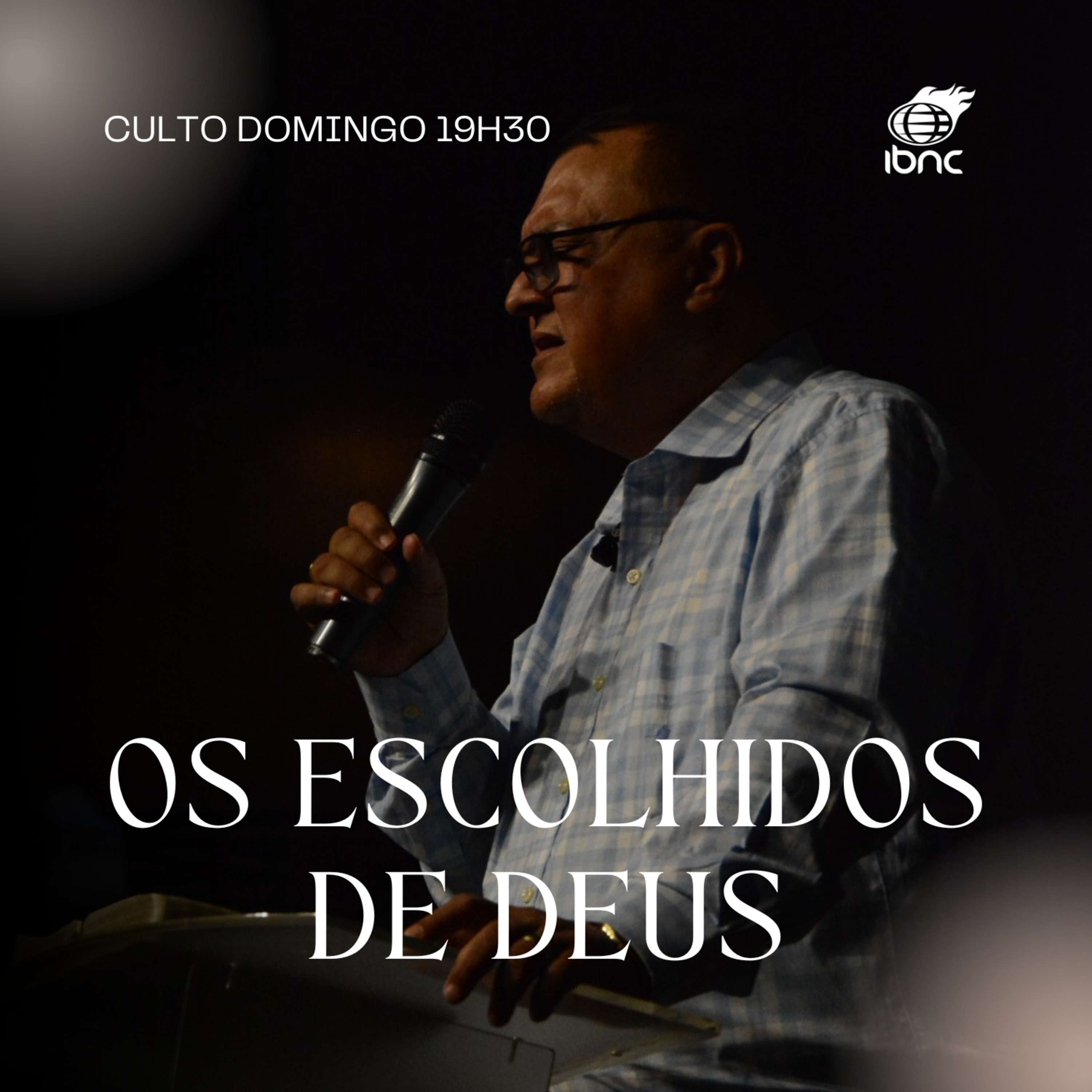 Os escolhidos de Deus | Pr. Antonio Ulisses | IBNC 19H30 | 09 NOV episode artwork