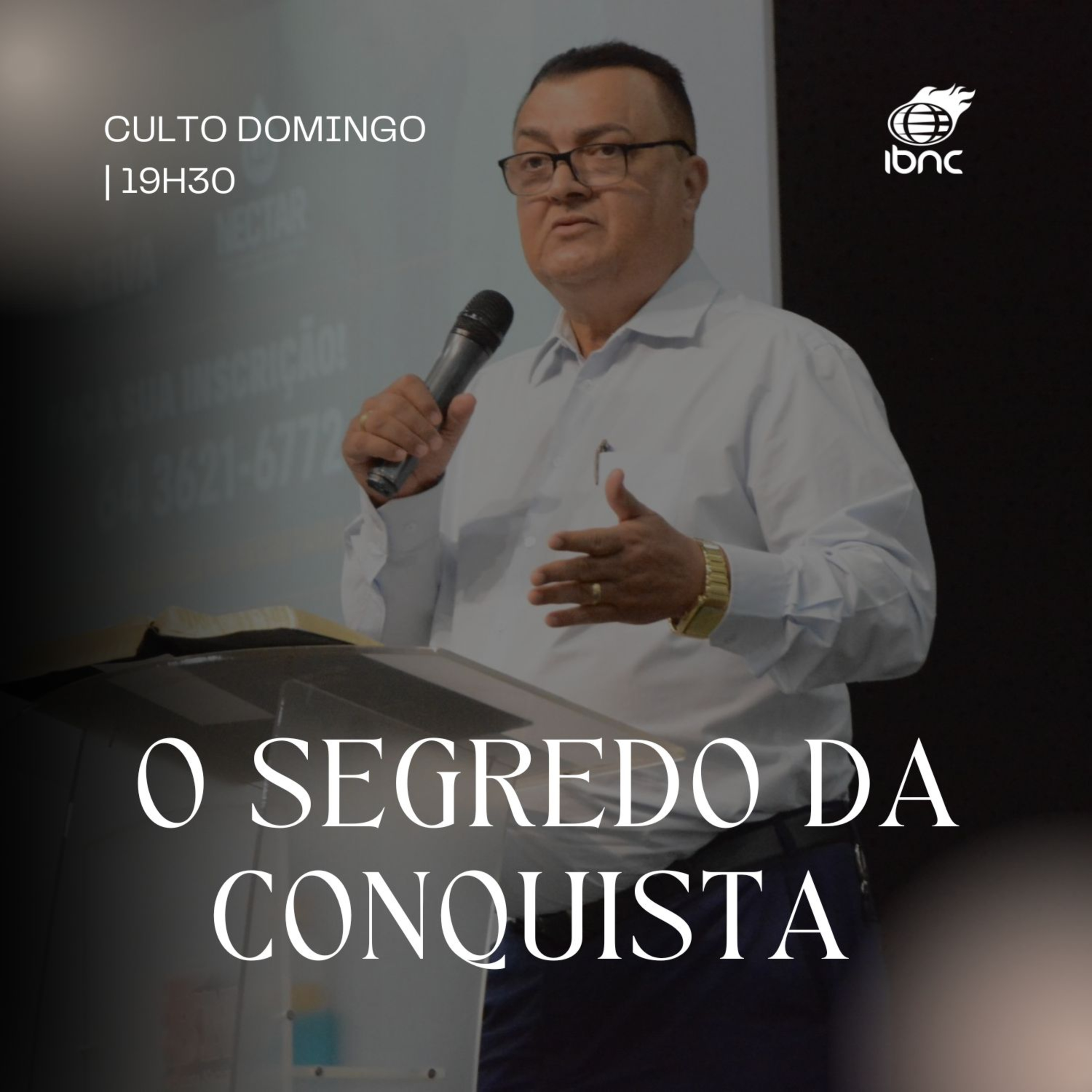 O segredo da conquista | Pr. Antonio Ulisses | IBNC 19H30 | 16 NOV episode artwork