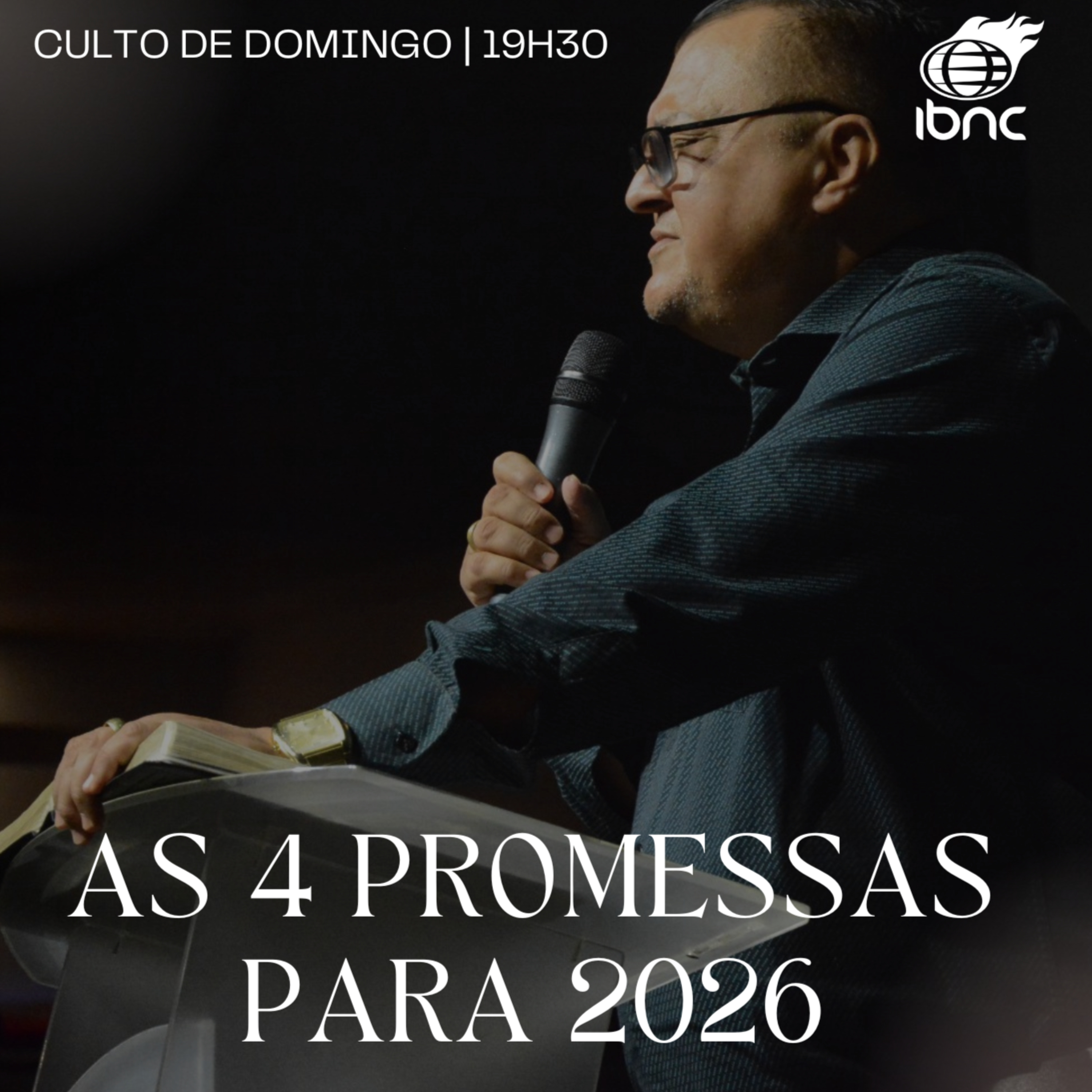 As 4 Promessas Para 2026 | Pr. Antonio Ulisses | IBNC 19H30 | 28 DEZ episode artwork