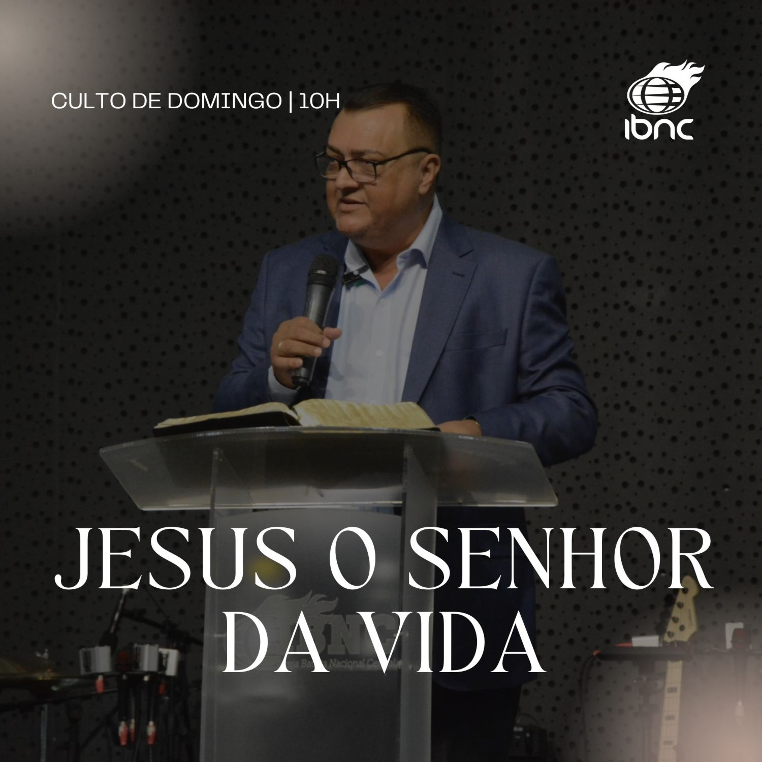 Jesus o Senhor da vida | Pr. Antonio Ulisses | IBNC 10H | 11 JAN episode artwork