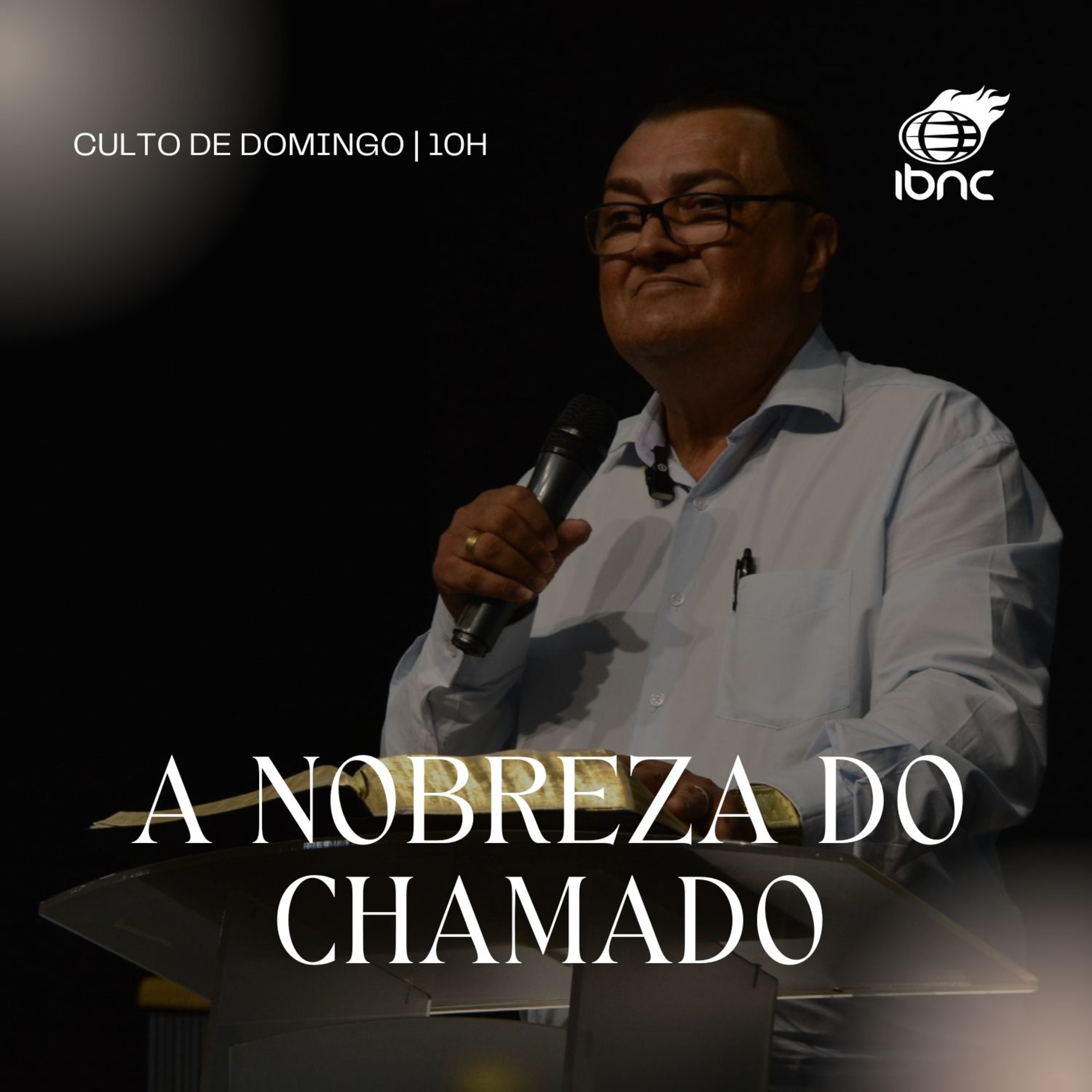 A nobreza do chamado | Pr. Antonio Ulisses | IBNC 10H | 18 JAN episode artwork