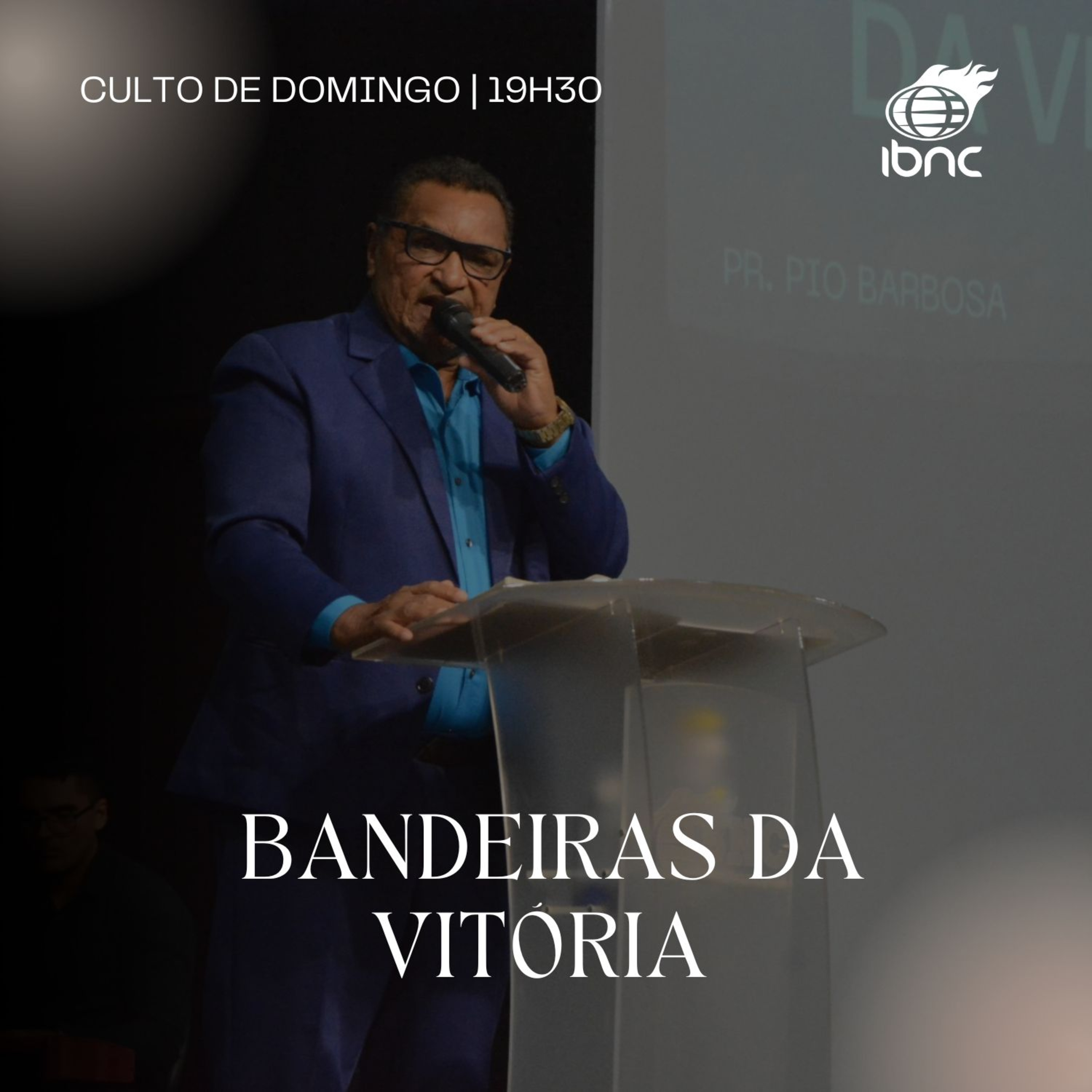 Bandeiras da Vitória | Pr. Pio Barbosa | IBNC 19H30 | 18/01/2026 episode artwork