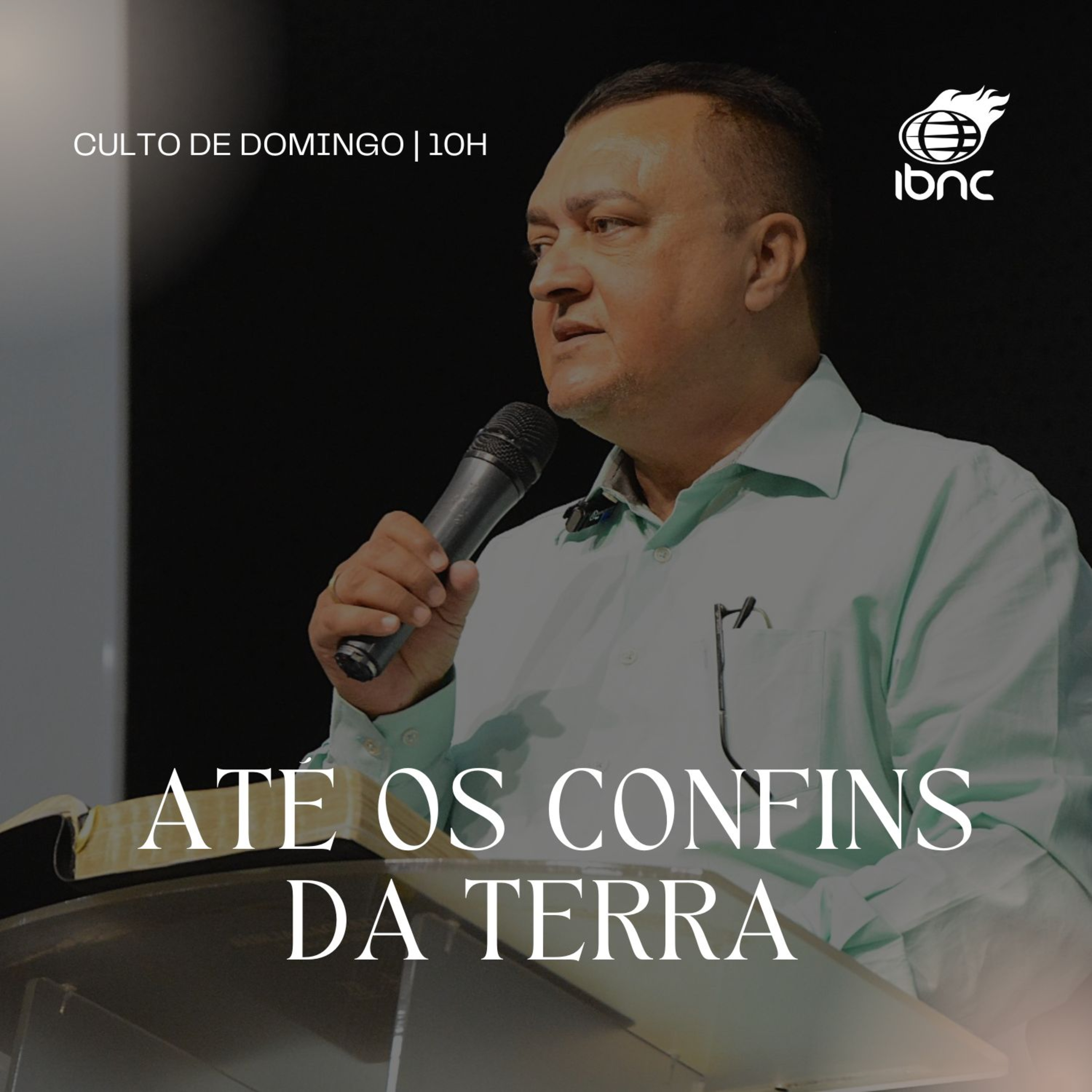 Até os confins da terra | Pr. Antonio Ulisses | IBNC 10H | 25 JAN episode artwork