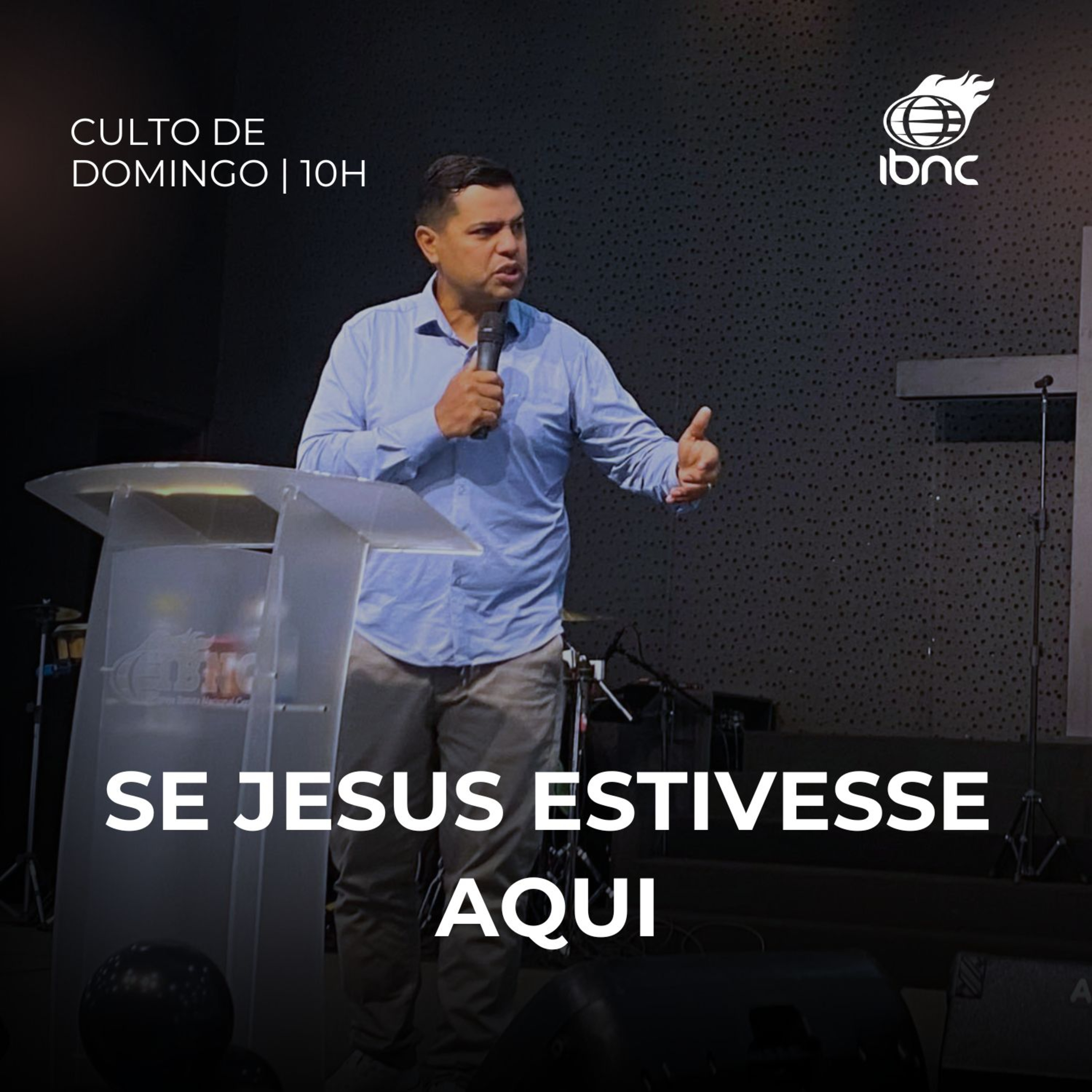 Se Jesus estivesse aqui | Pr. Osni Sampati | IBNC 10H | 09 AGO episode artwork