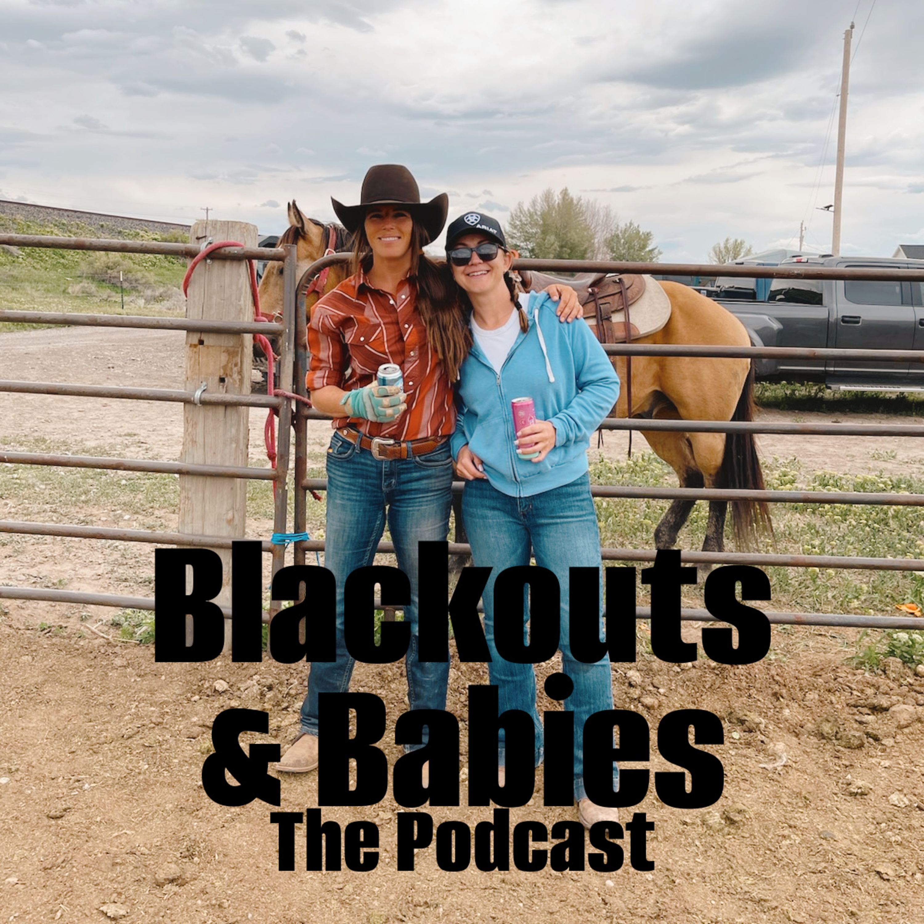 Blackouts & Babies The Podcast