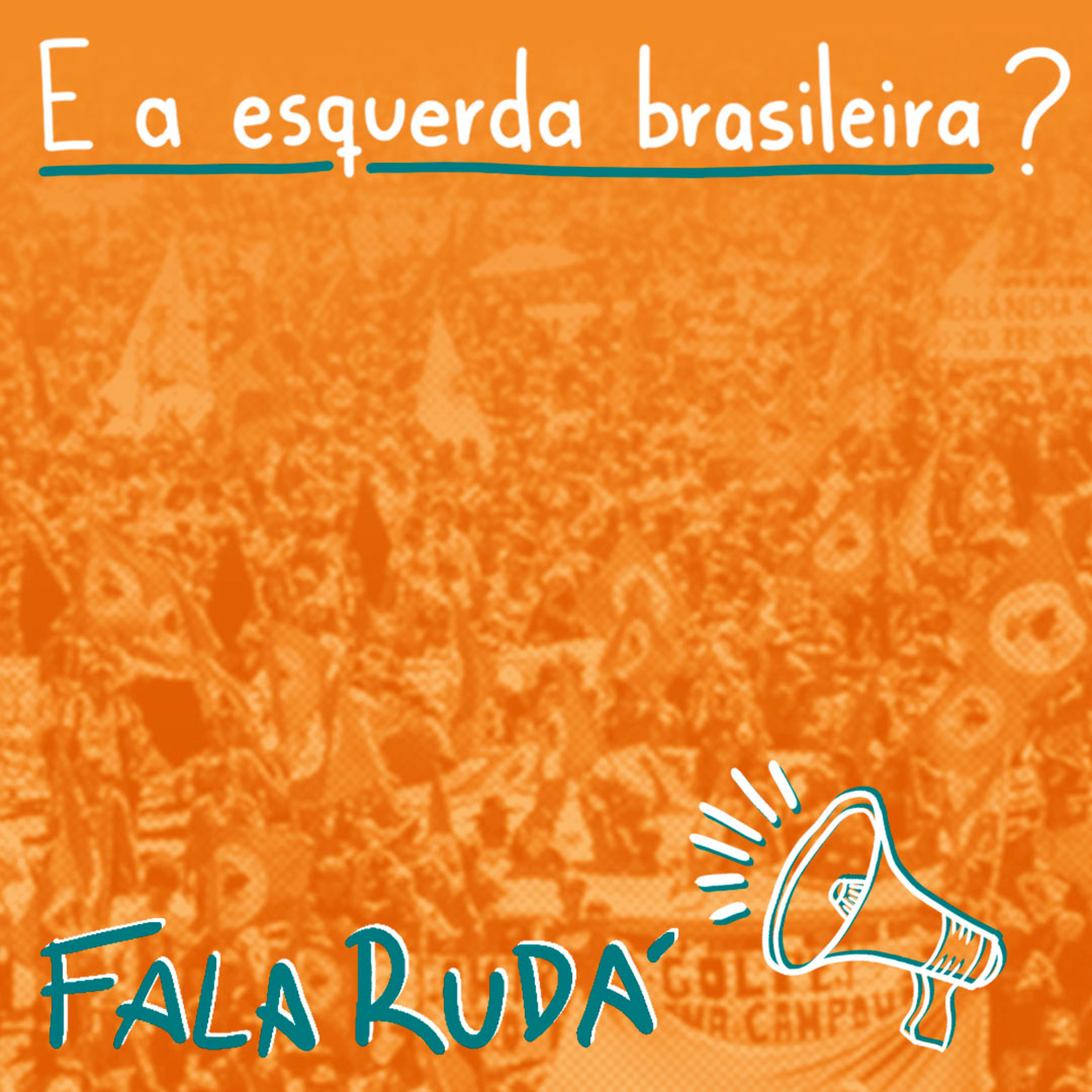 E a esquerda brasileira? | FALA RUDÁ #25