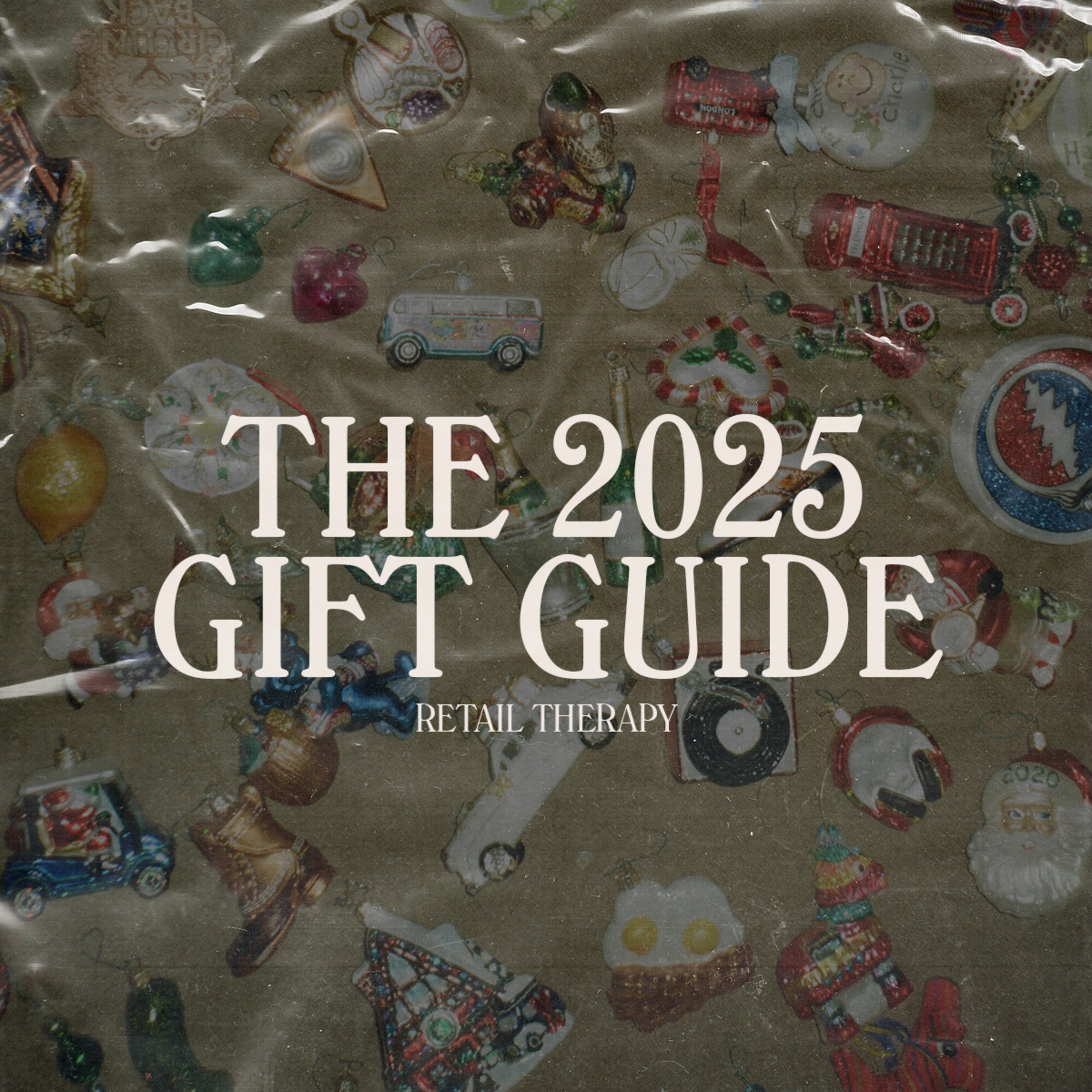 Retail Therapy 134: The 2025 Gift Guide