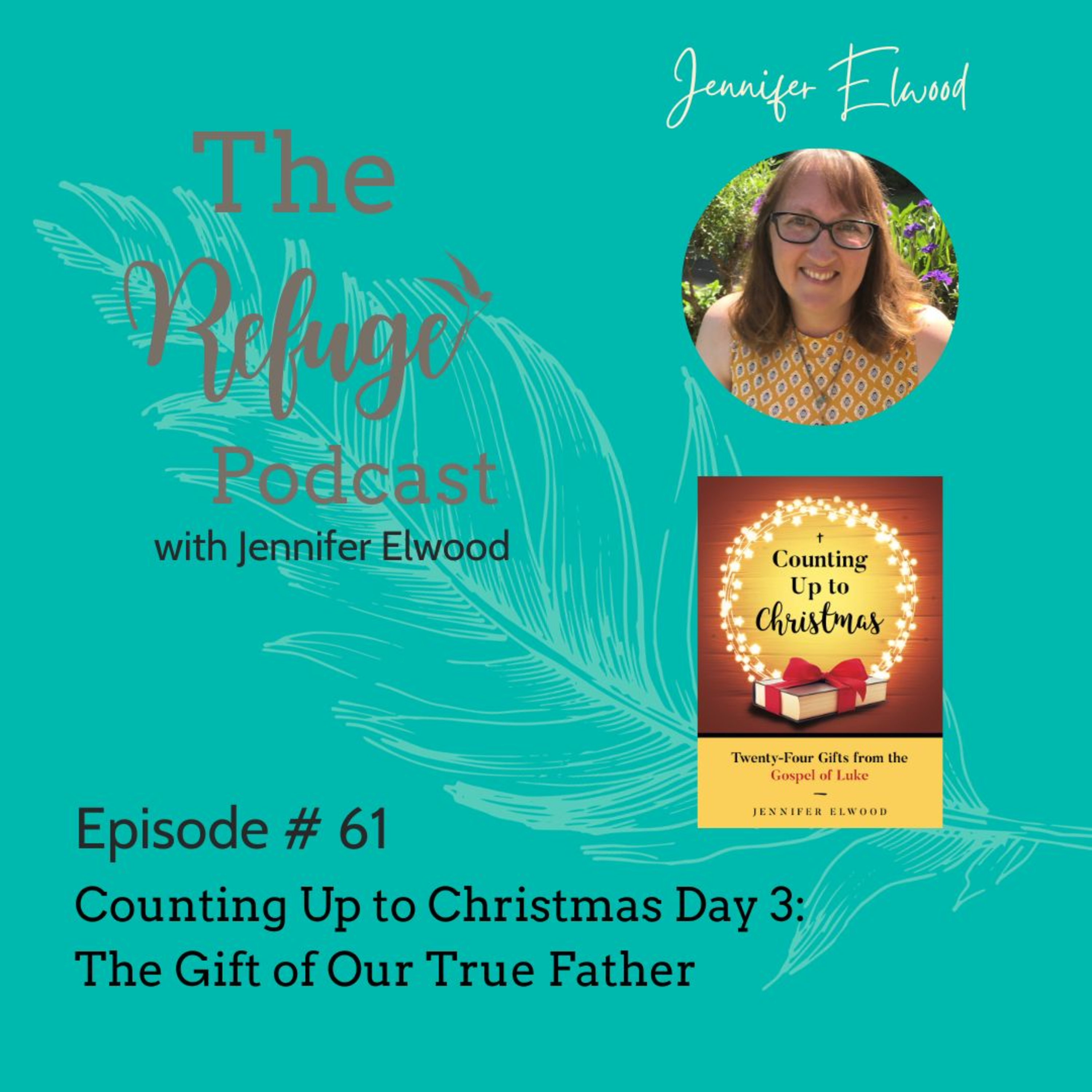 The Refuge Podcast with Jennifer Elwood