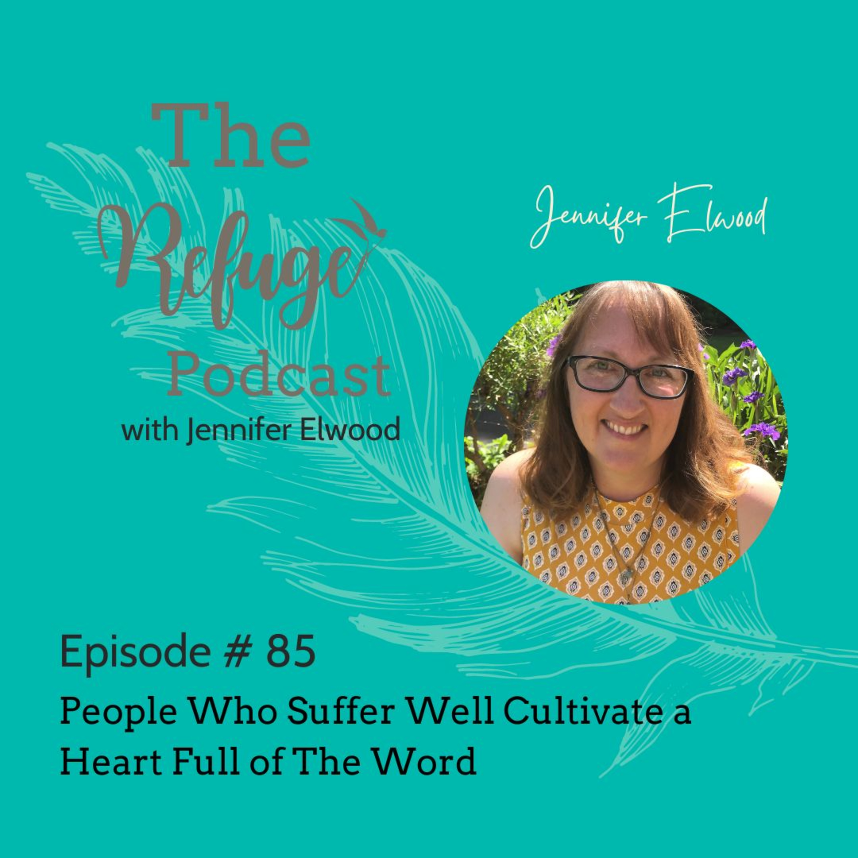 The Refuge Podcast with Jennifer Elwood