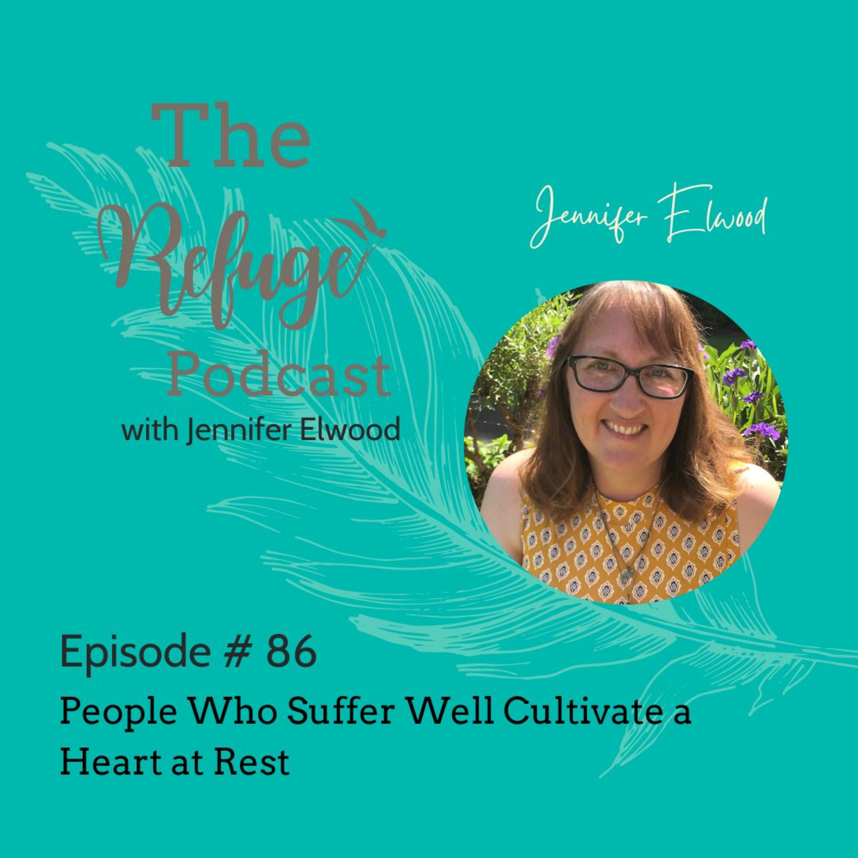 The Refuge Podcast with Jennifer Elwood