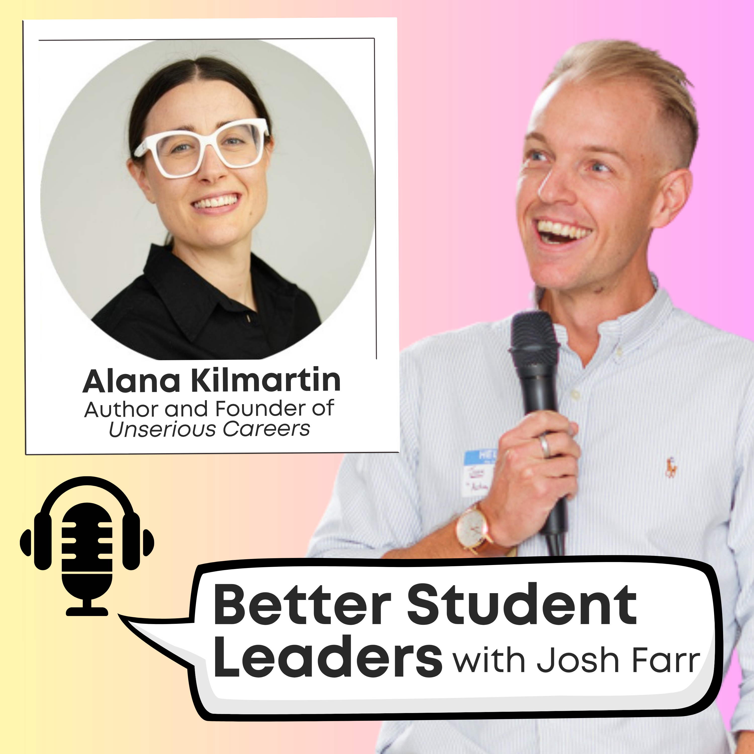 #115 Alana Kilmartin: Why Your Career Is an Adventure, Not an Exam — Unserious Careers, Transferable Experiences and Giving Young People Hope episode artwork