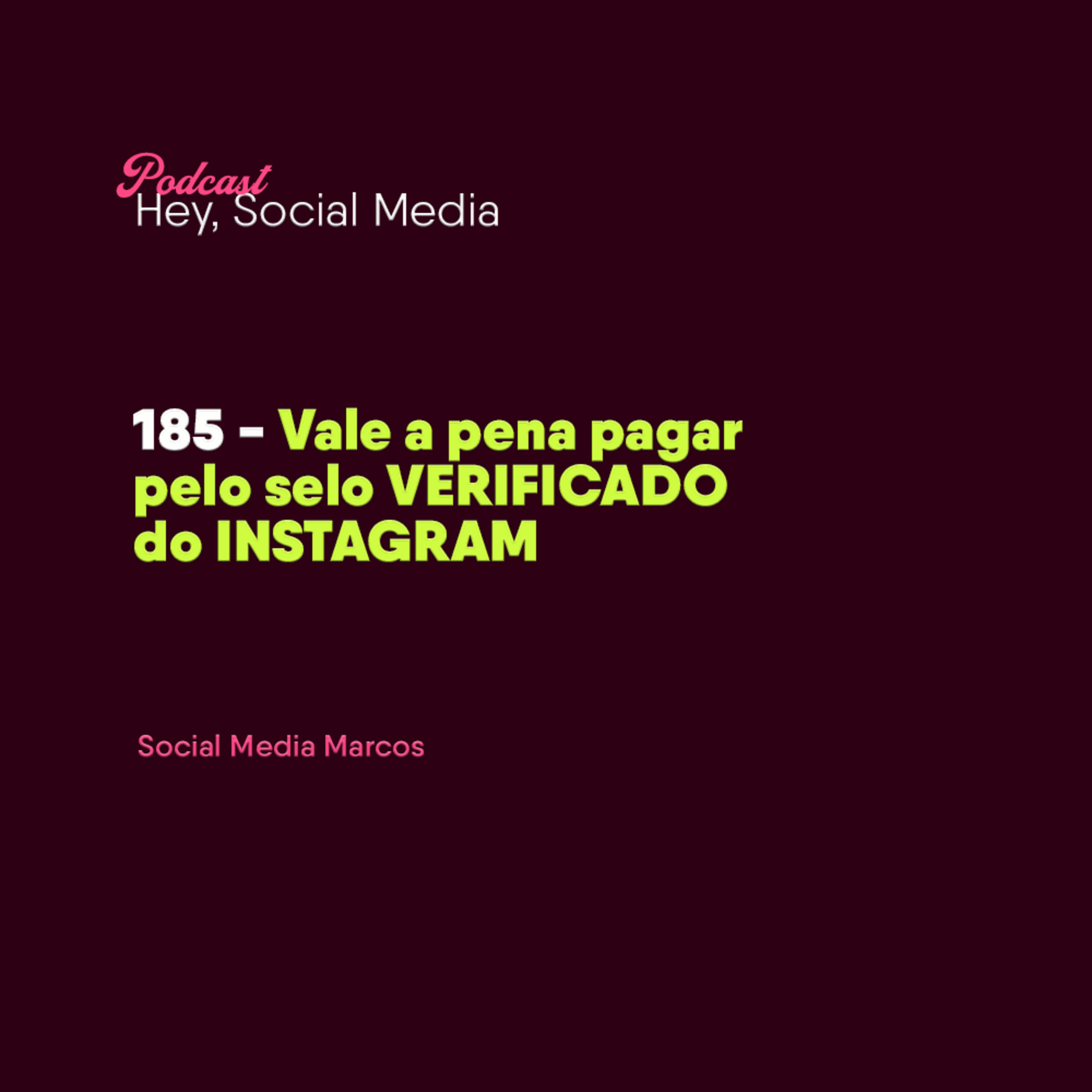 185 - Vale a pena pagar pelo selo VERIFICADO do INSTAGRAM episode artwork