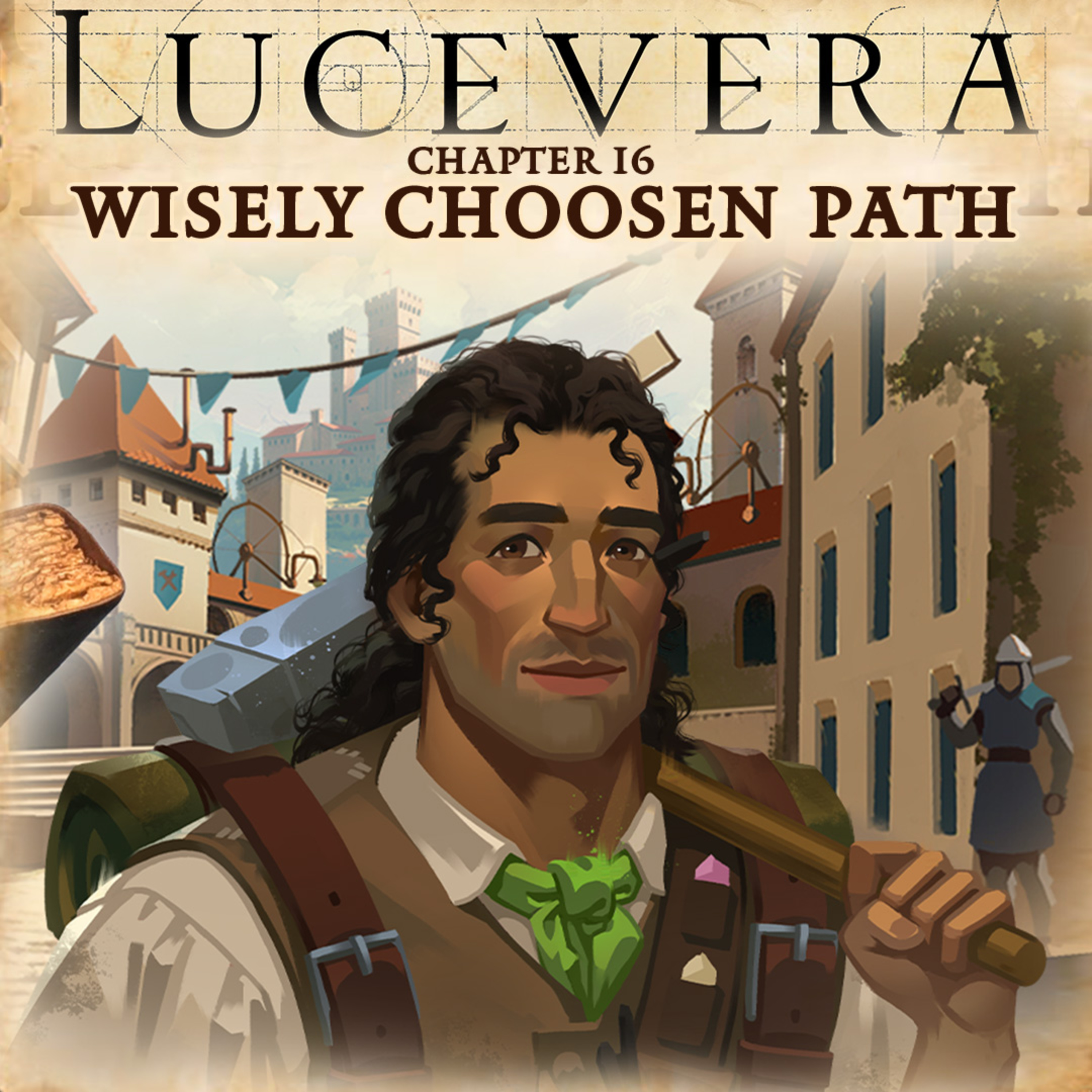 LUCEVERA Chapter 16: "Wisely Chosen Path" - Renaissance Fantasy Tabletop RPG Campaign