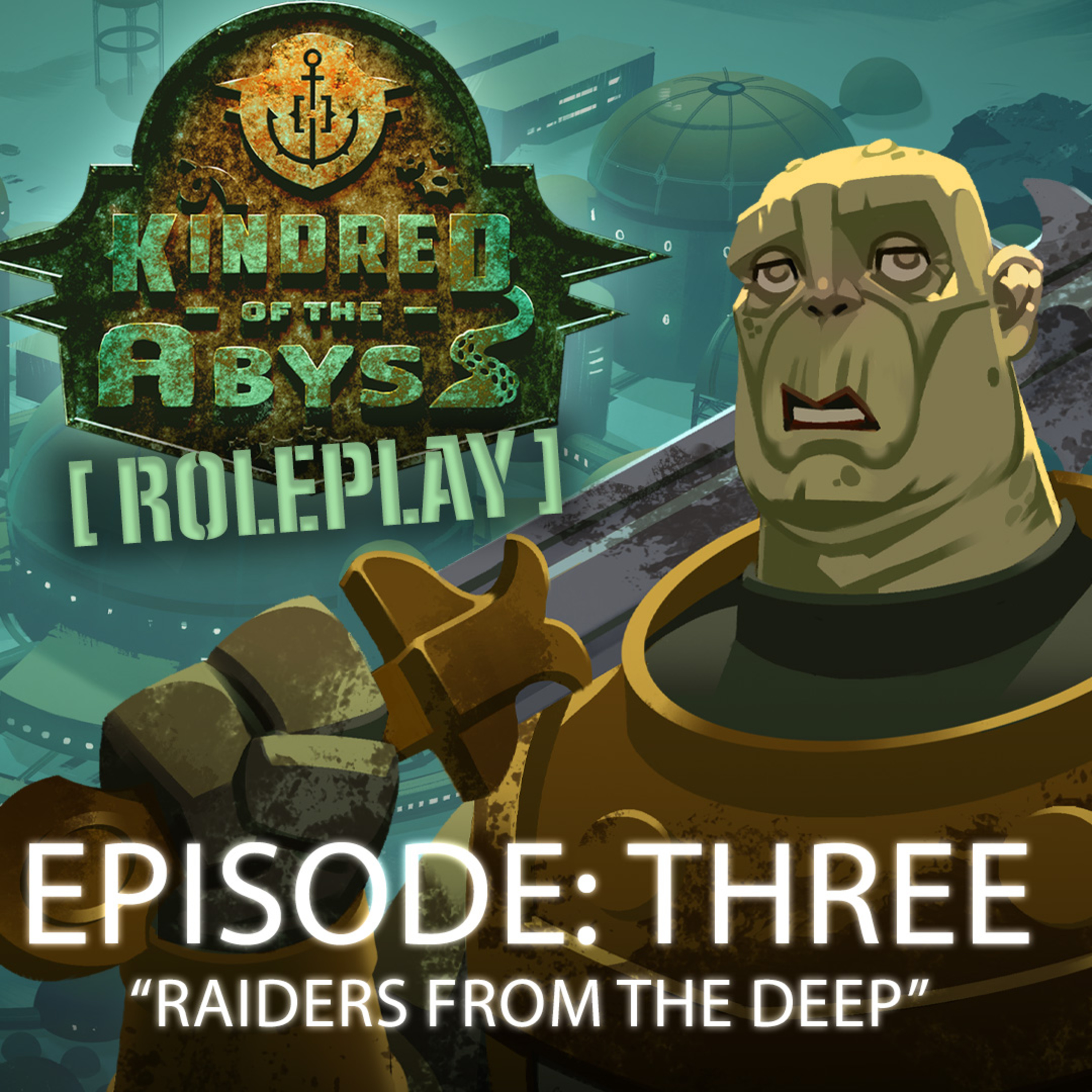 Kindred of the Abyss #3: "Raiders From The Deep" - Tabletop RPG Campaign