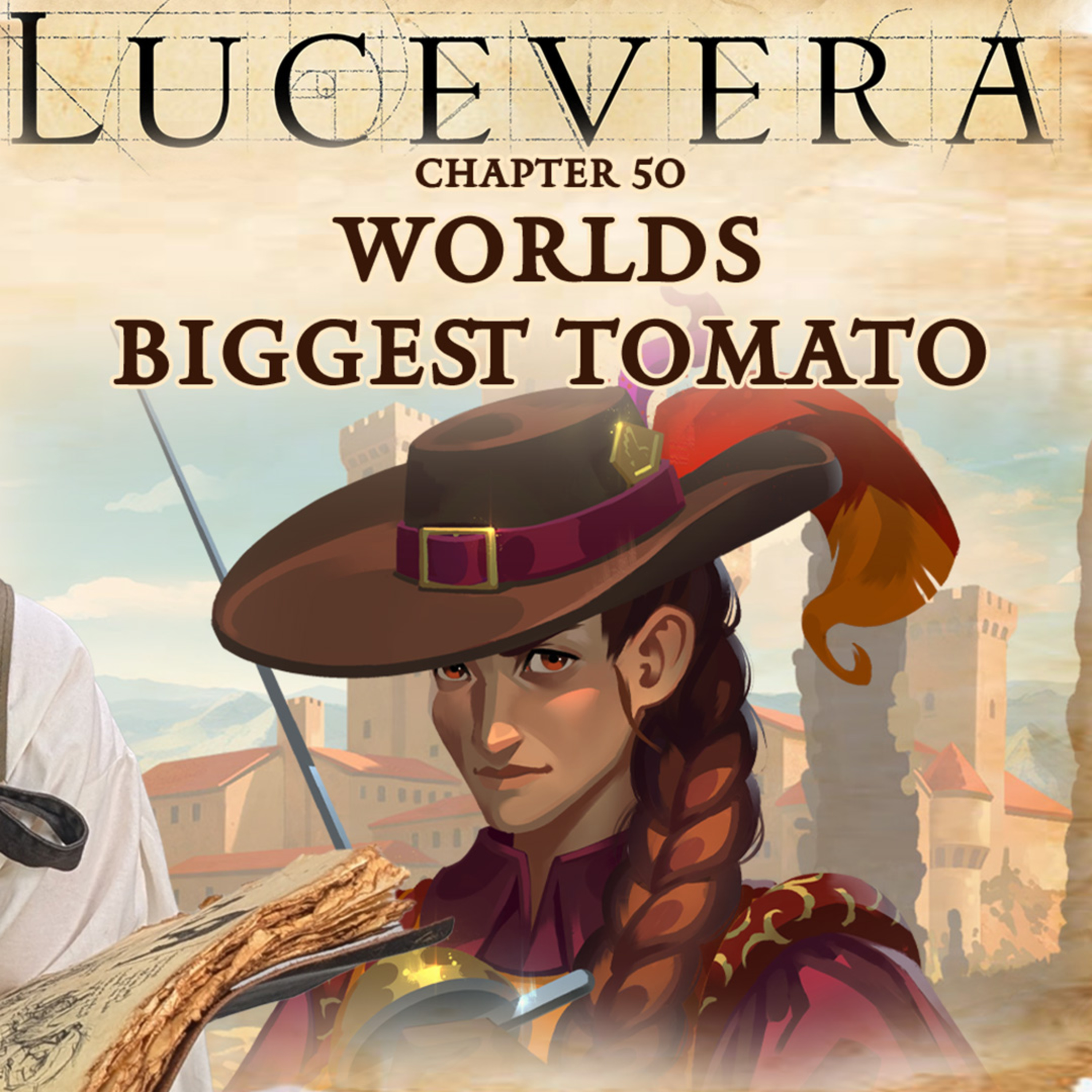 LUCEVERA Chapter 50: "World's Biggest Tomato" - Renaissance Fantasy Tabletop RPG Campaign