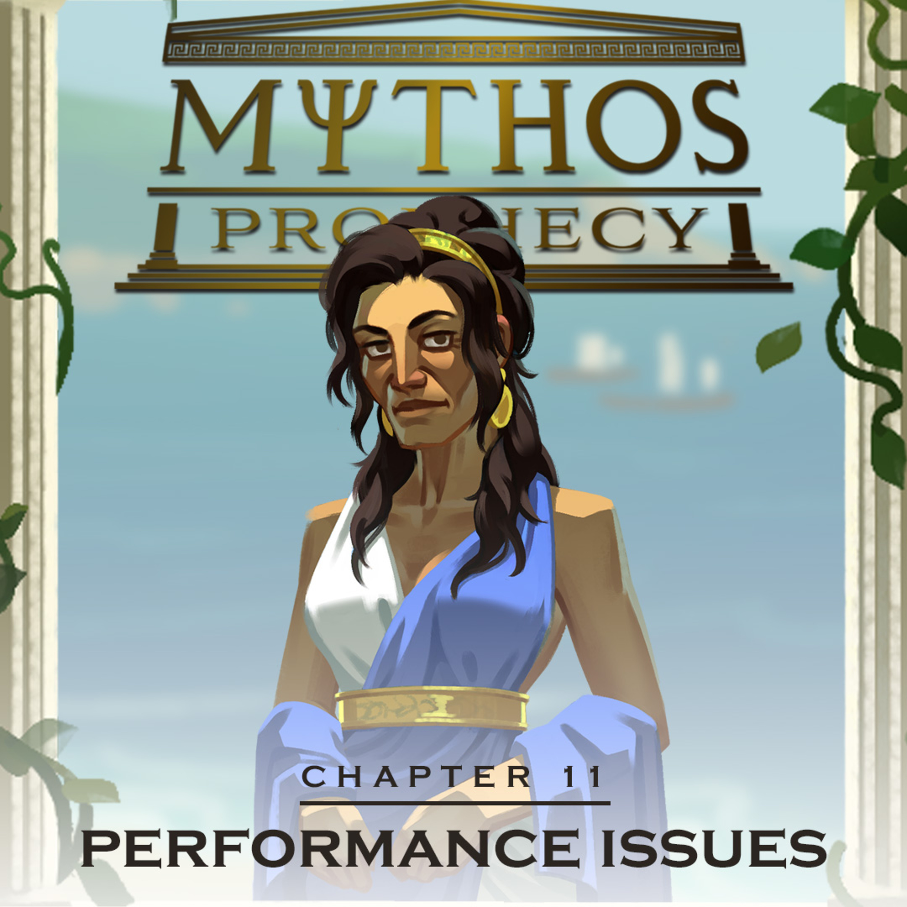 MYTHOS: Prophecy - Chapter 11 - Performance Issues