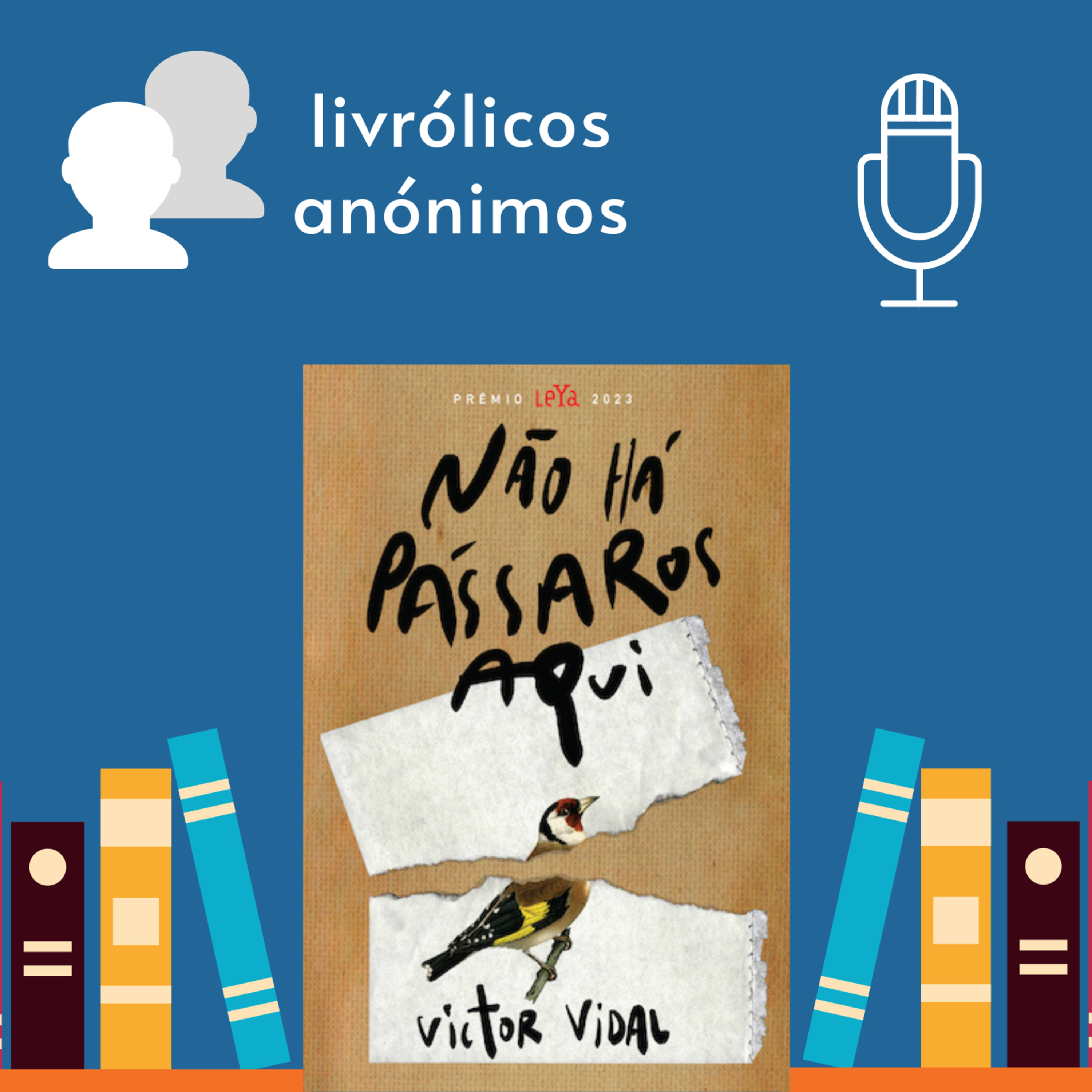 Episódio #119: "Não Há Pássaros Aqui" de Victor Vidal episode artwork
