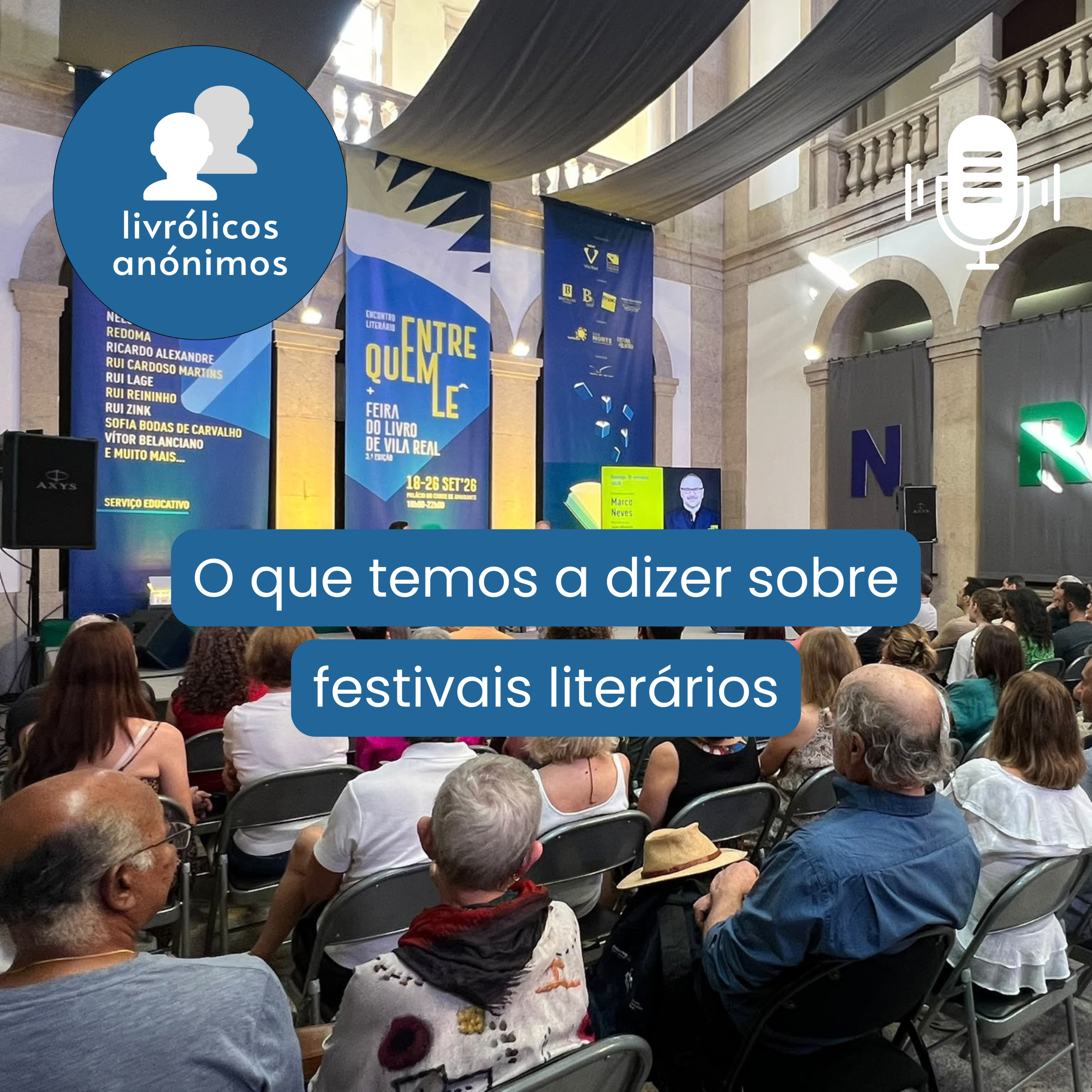 Episódio #193: O que temos a dizer sobre festivais literários