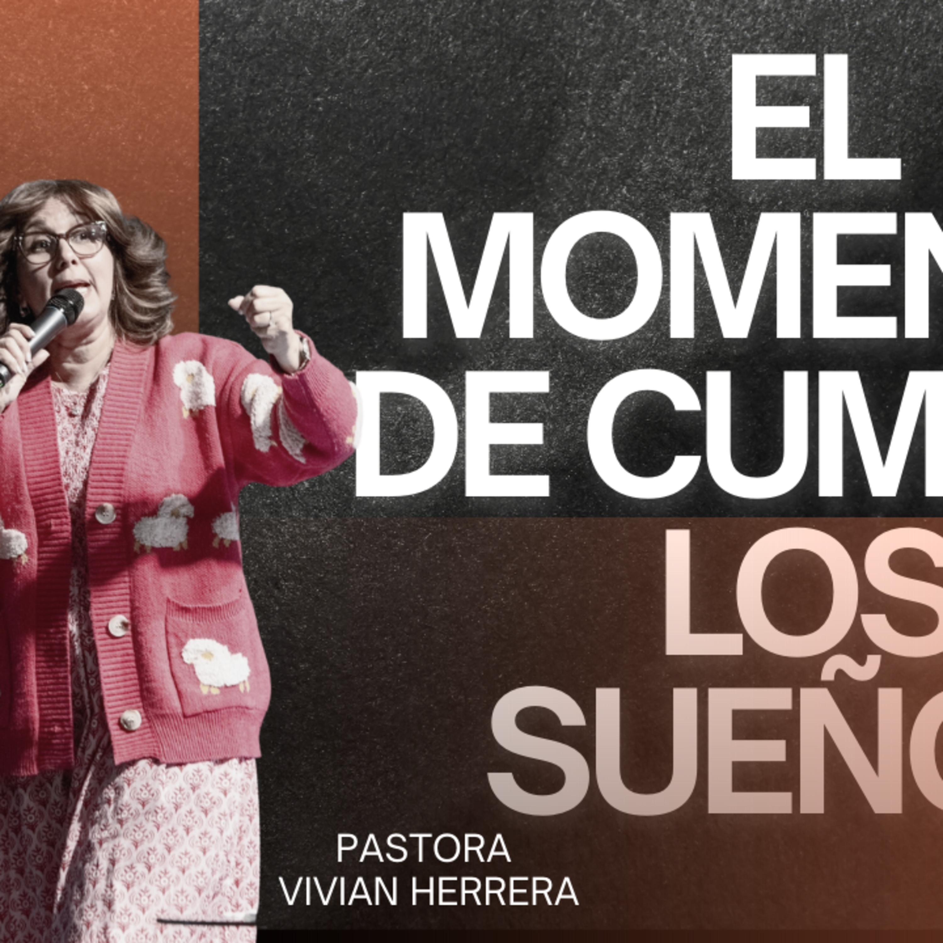 El momento de cumplir los sueños || Pastora Vivian Herrera episode artwork