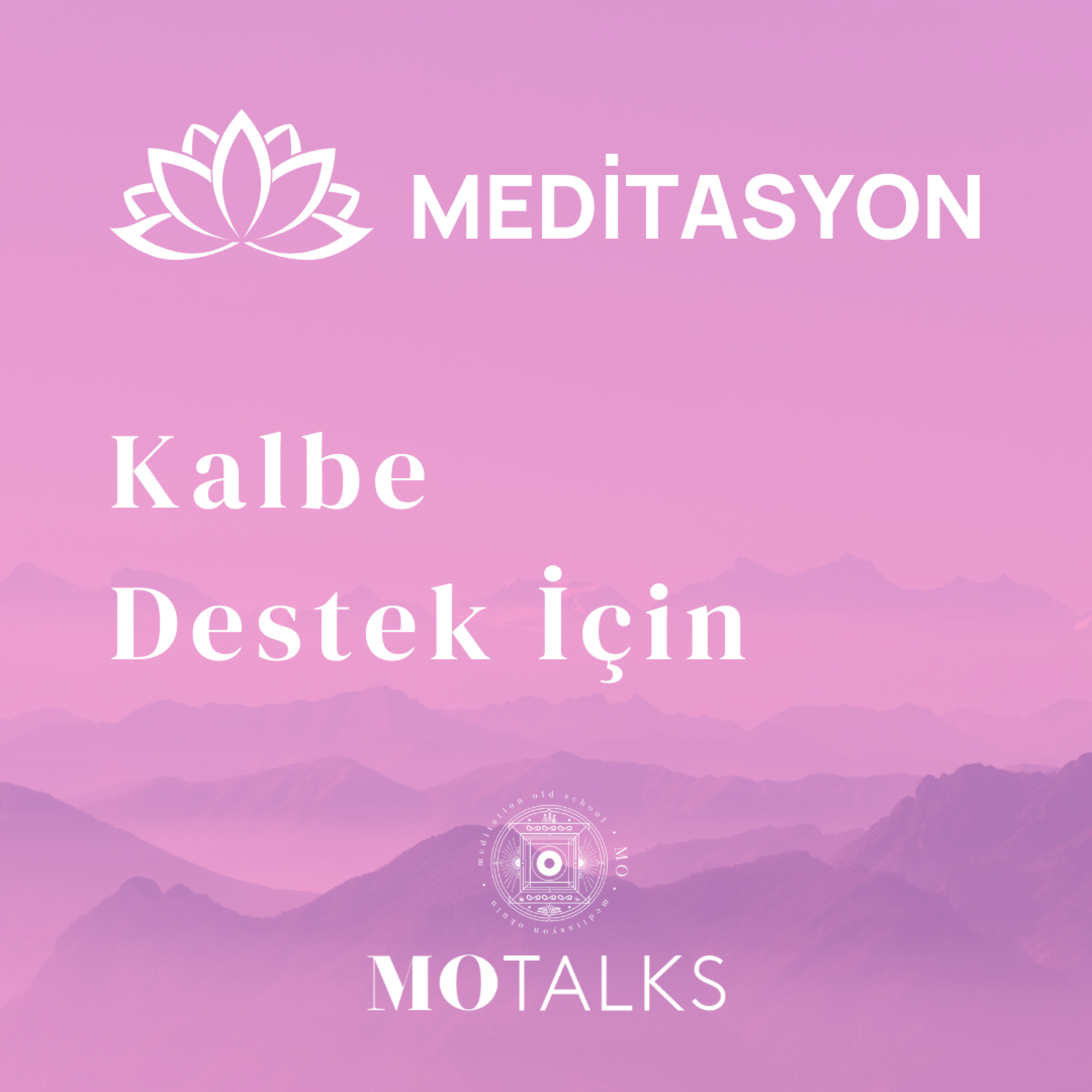 Meditasyon | Kalbe Destek İçin