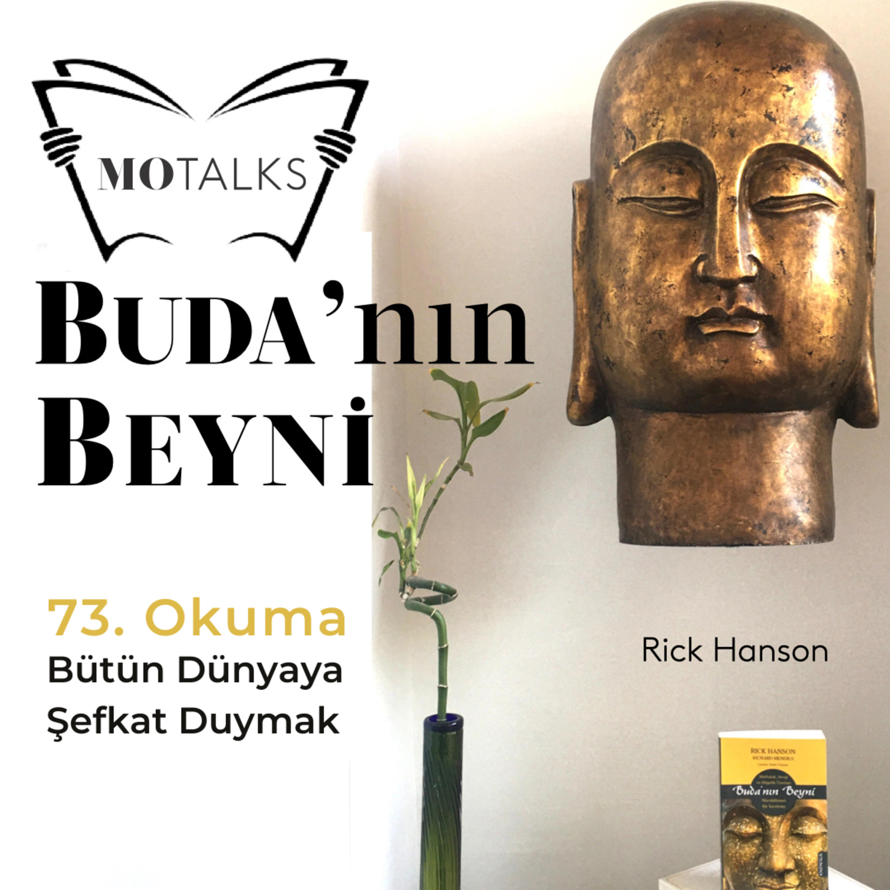 73. Okuma I Buda’nın Beyni: Bütün Dünyaya Şefkat Duymak