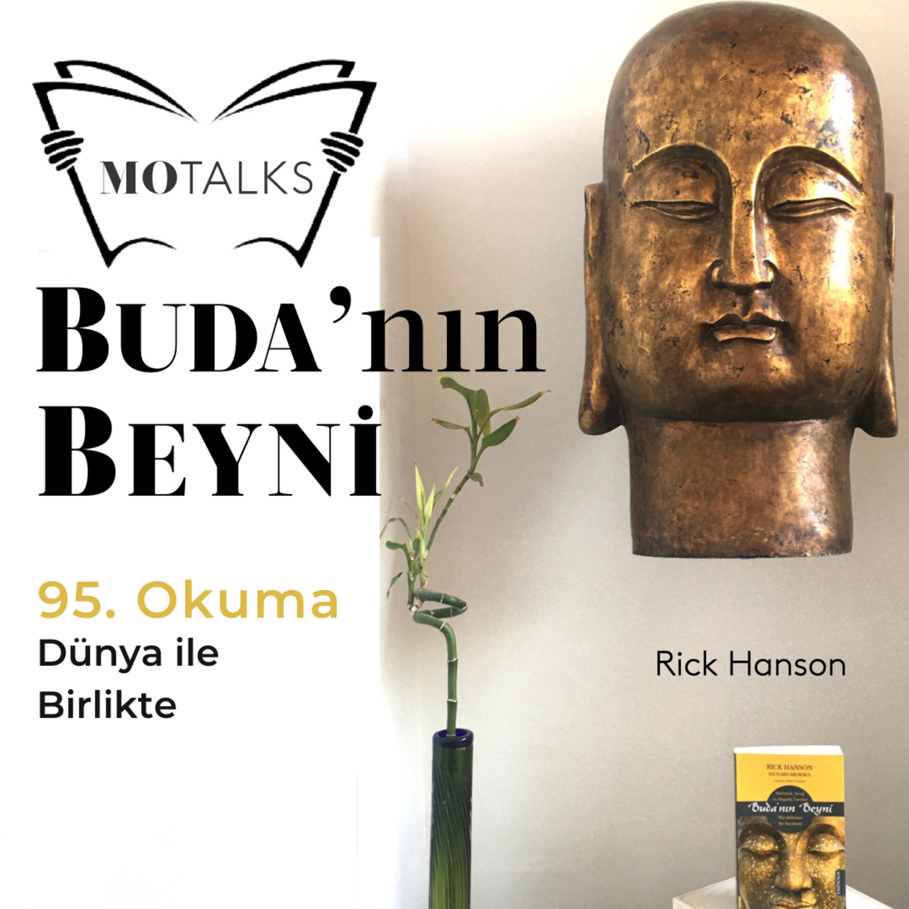 95. Okuma I Buda’nın Beyni: Dünya İle Birlikte