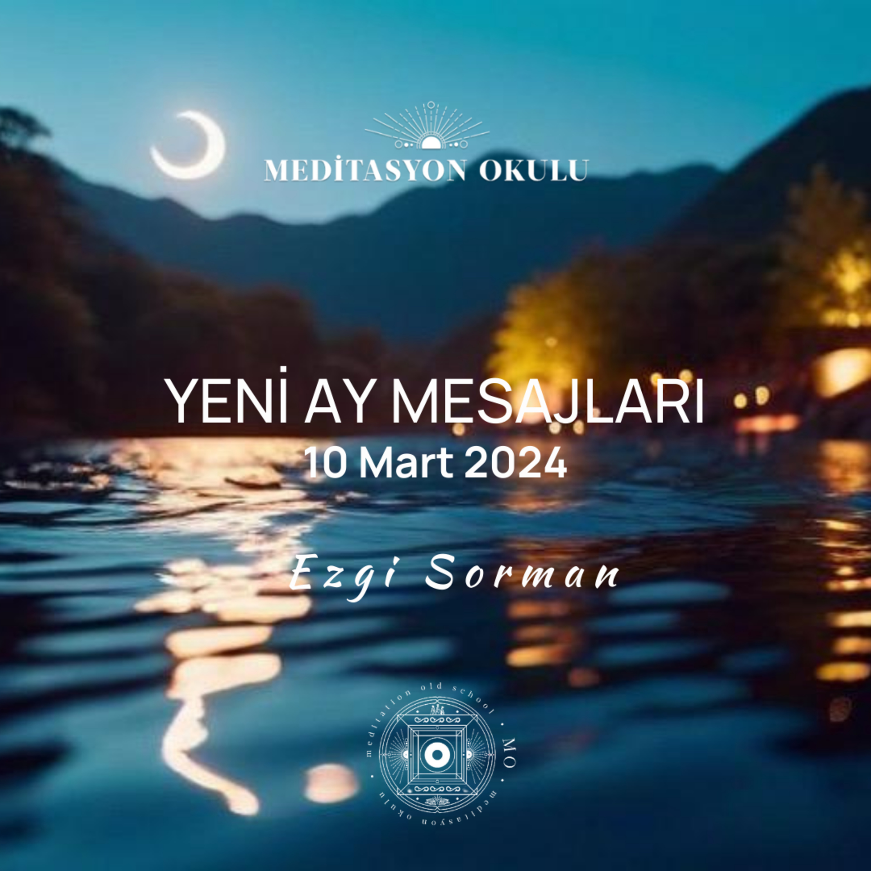 Yeni Ay Mesajları | 10 Mart 2024