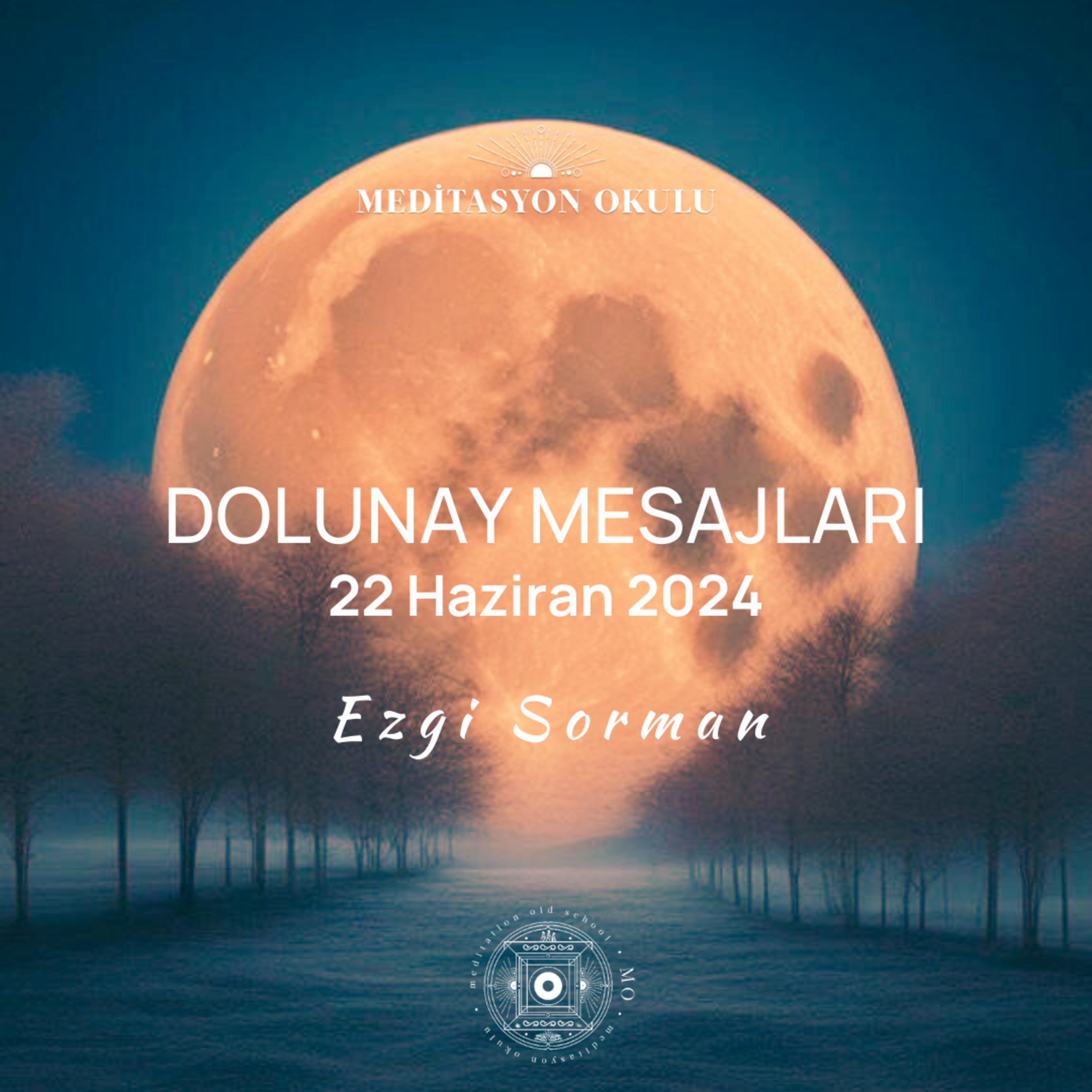 Dolunay Mesajları | 22 Haziran 2024