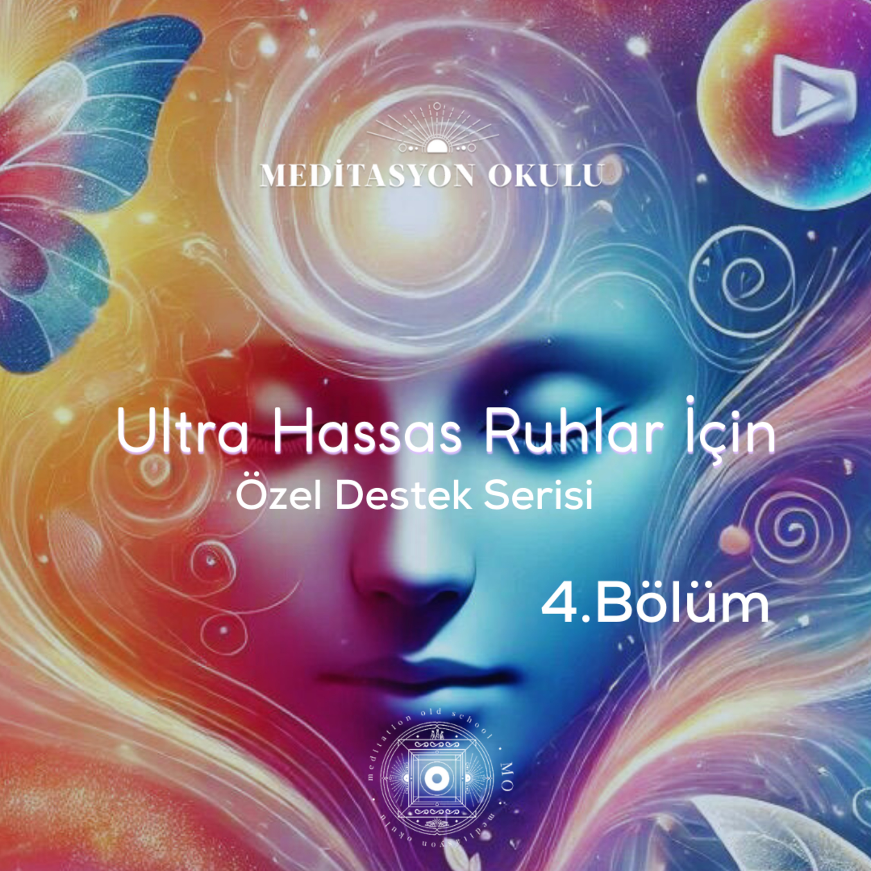 Ultra Hassas Ruhlar İçin Özel Destek Serisi | 4. Bölüm