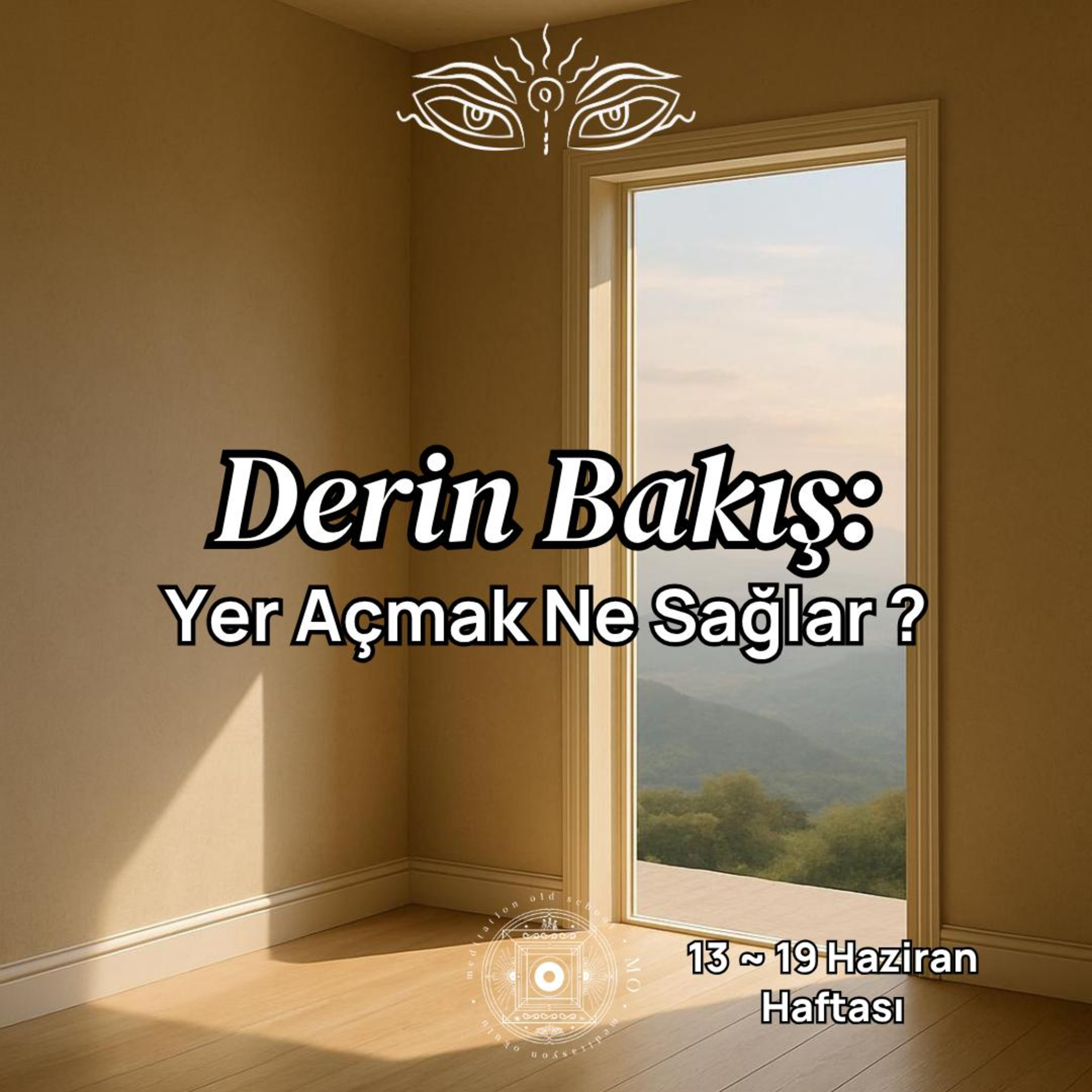 Yer Açmak Ne Sağlar? | Derin Bakış: Haftanın Enerjileri & Fırsatları | 9. Sezon 9. Bölüm