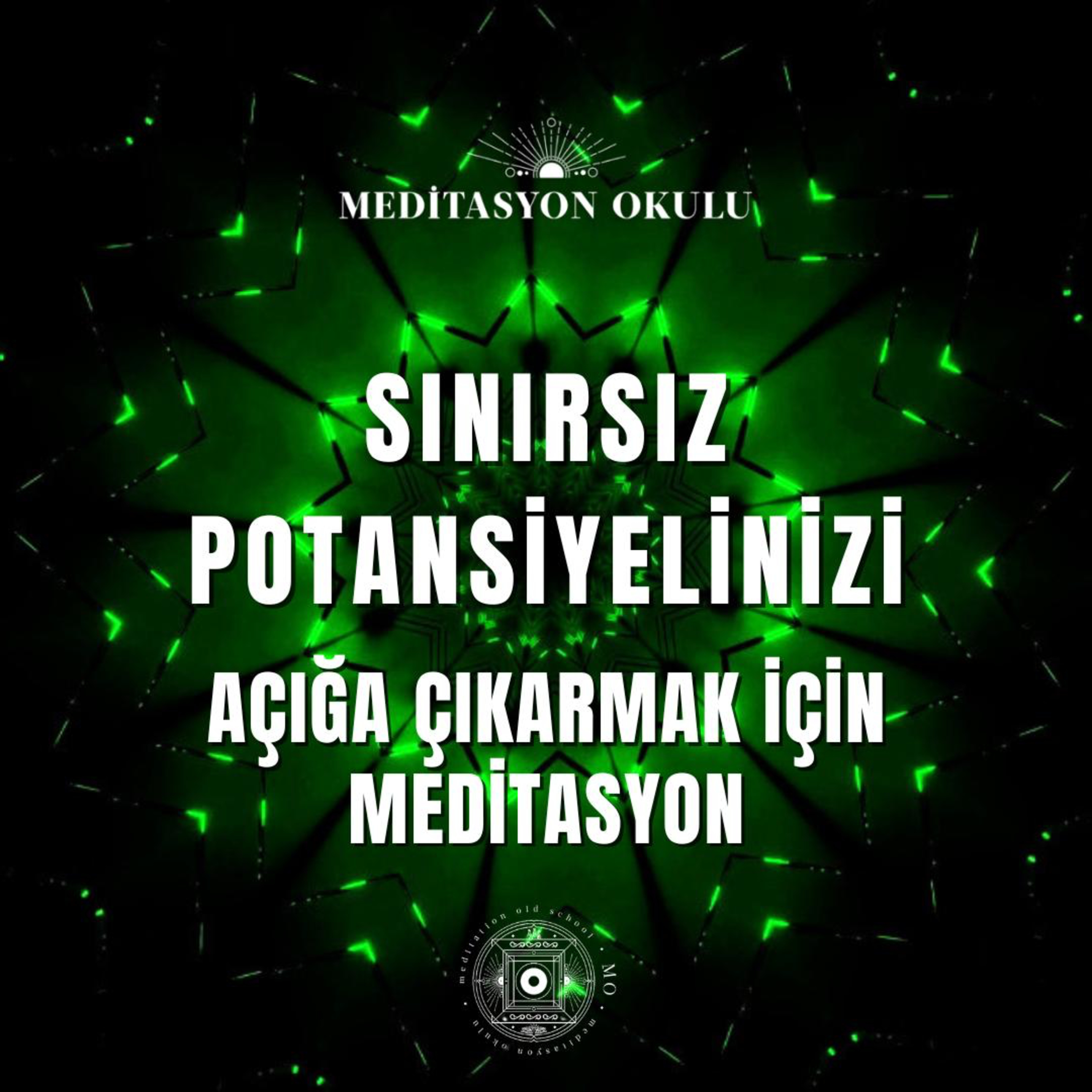 Meditasyon | Sınırsız Potansiyelinizi Açığa Çıkarmak İçin episode artwork