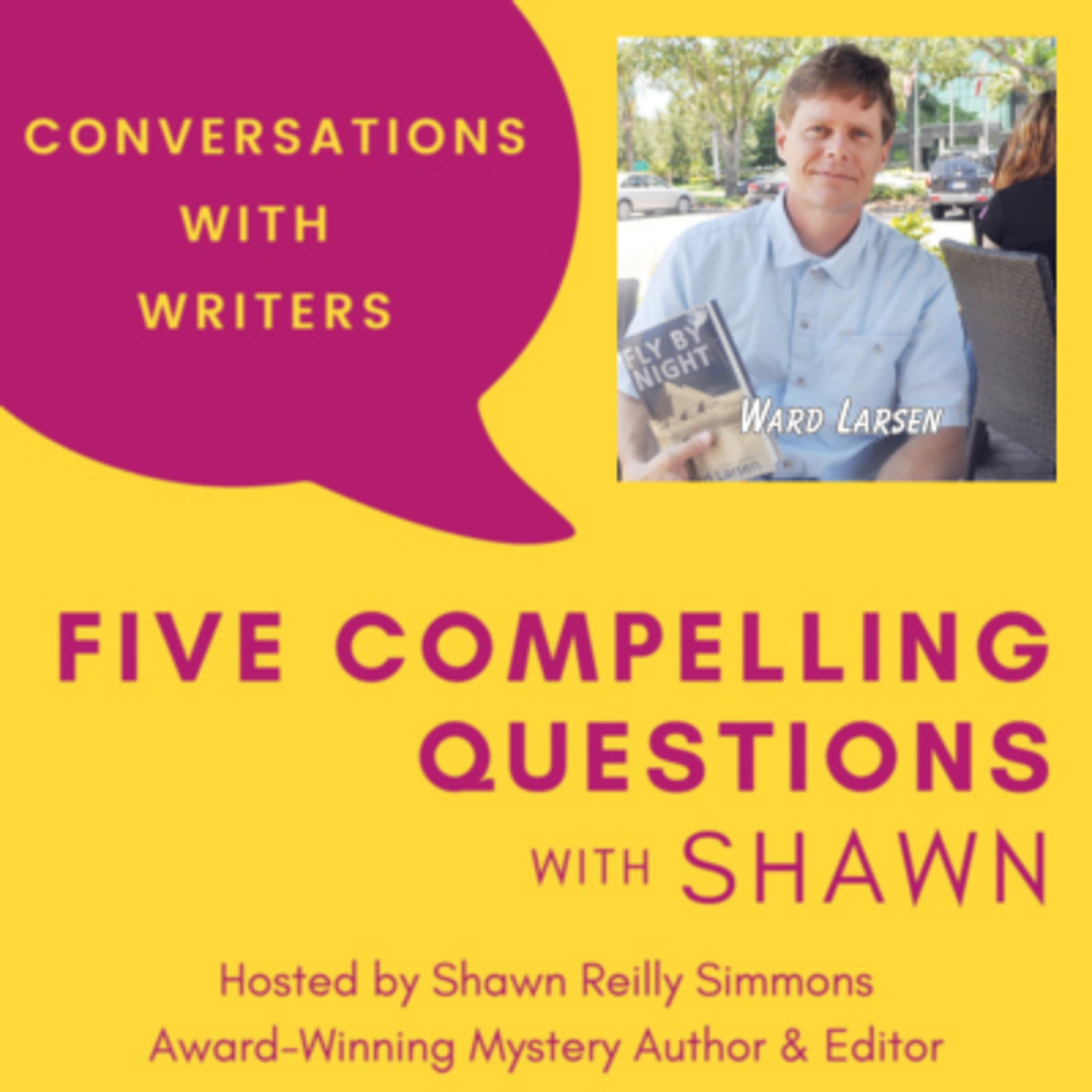 EP 285: 5CQ for Ward Larsen, Author of Tom Clancy's Rules of Engagement Episode cover