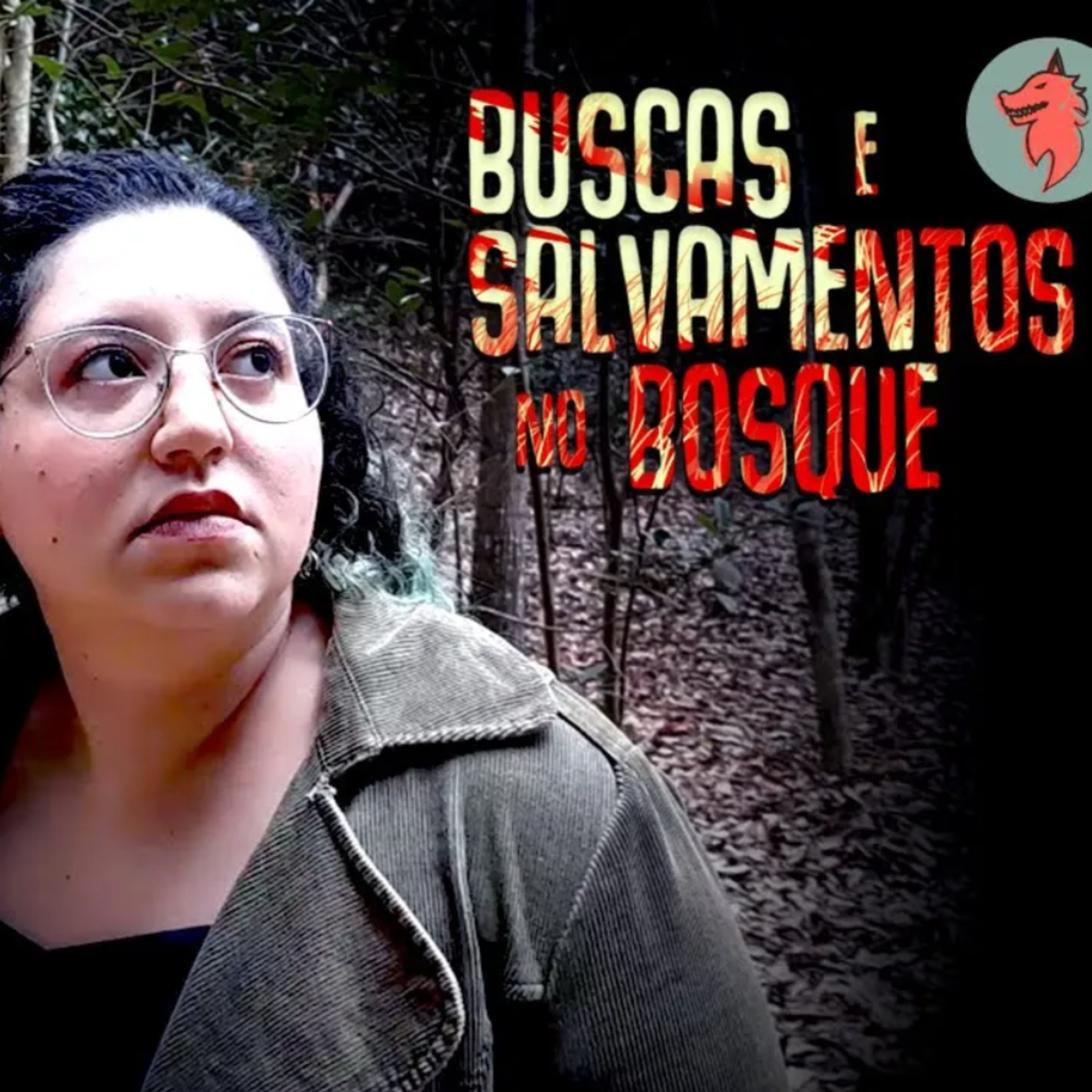 BUSCAS E SALVAMENTOS NO BOSQUE | EP. 02 - CREEPYPASTA NA TERRA DO MEDO episode artwork