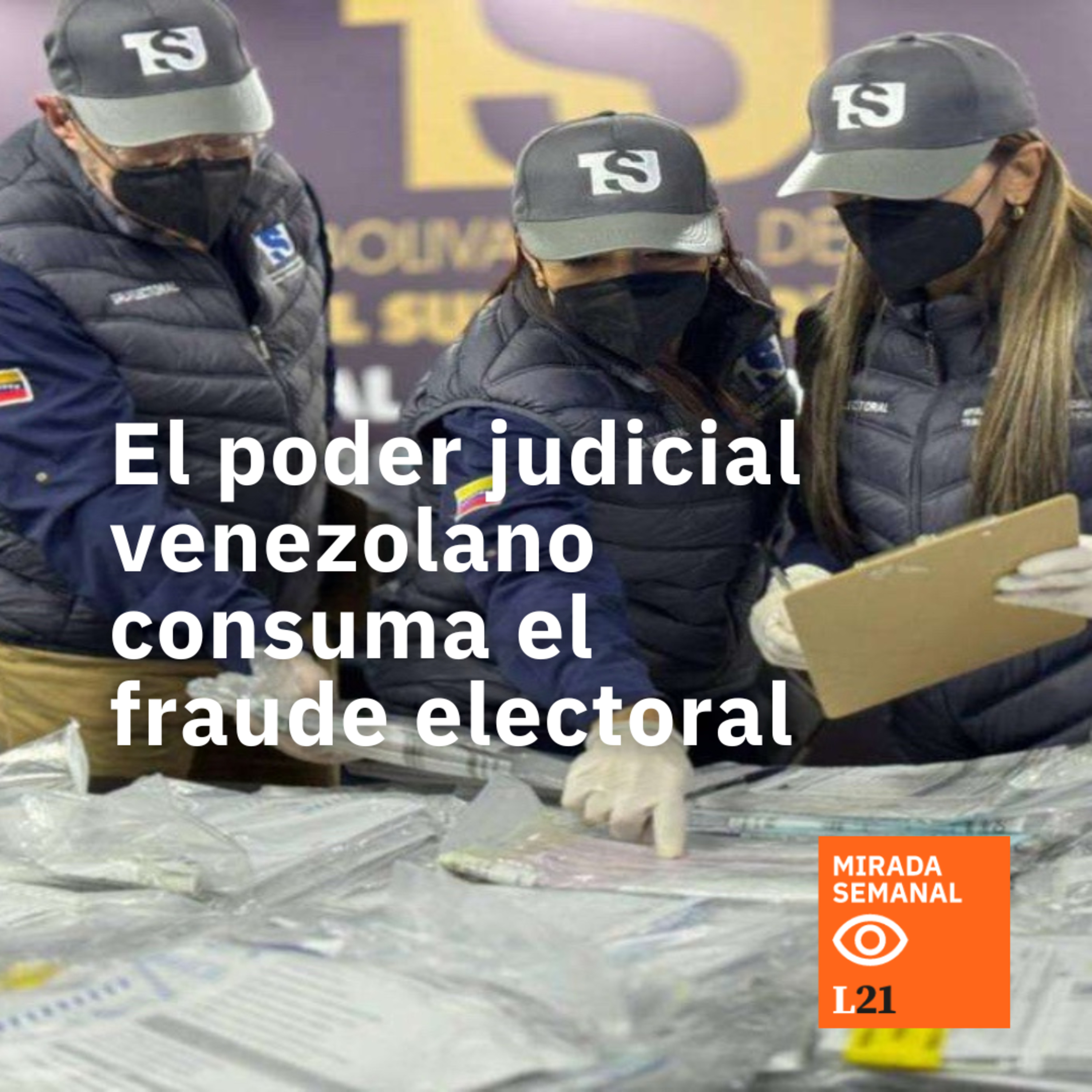 El poder judicial venezolano consuma el fraude electoral