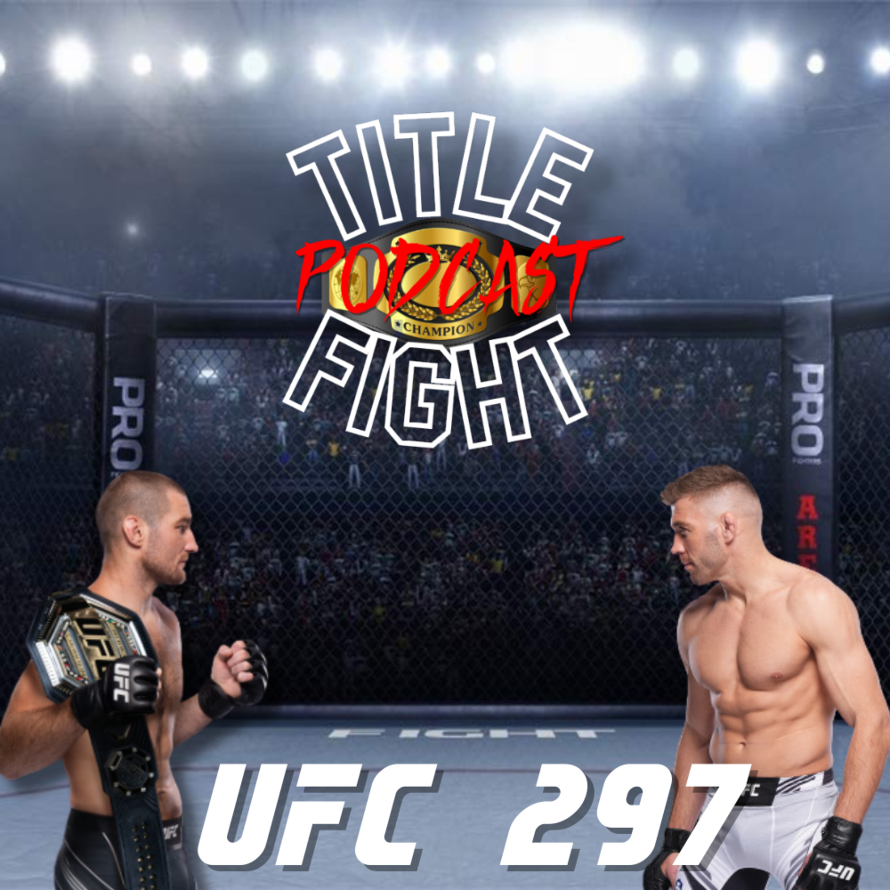 Title Fight Podcast - UFC 297 episode artwork