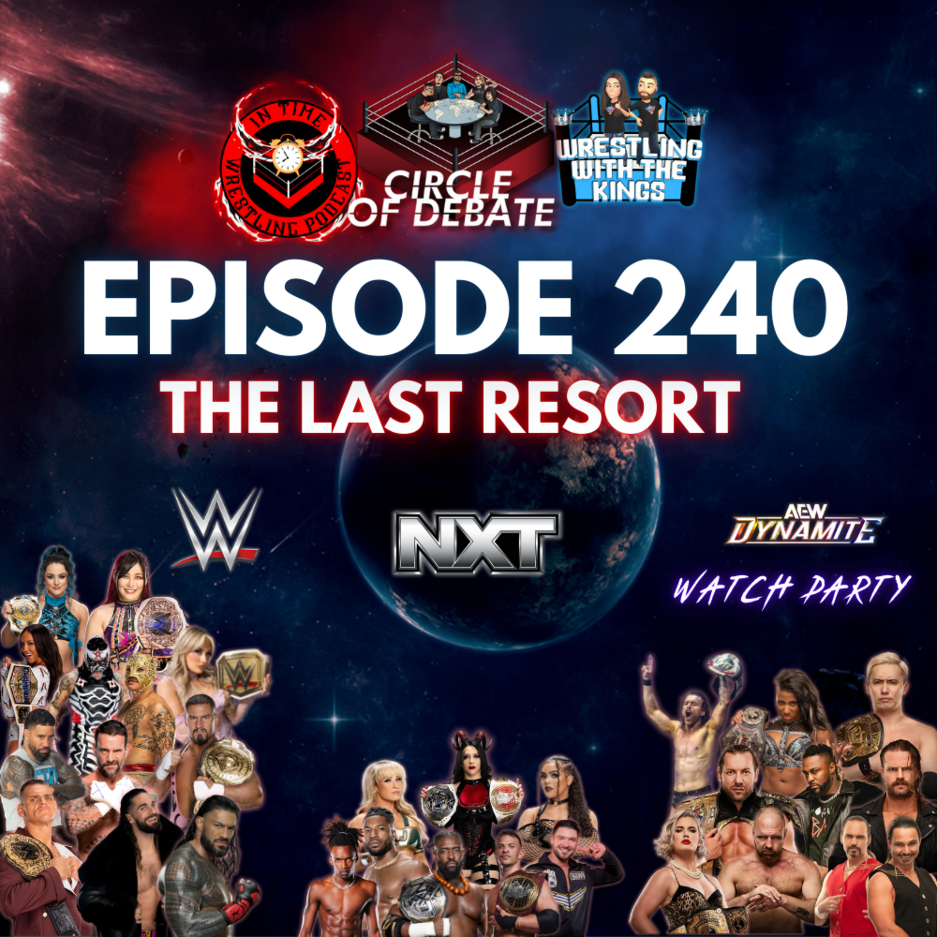 Circle Of Debate - The Last Resort (WWE/NXT/AEW DYNAMITE WATCH PARTY) episode artwork