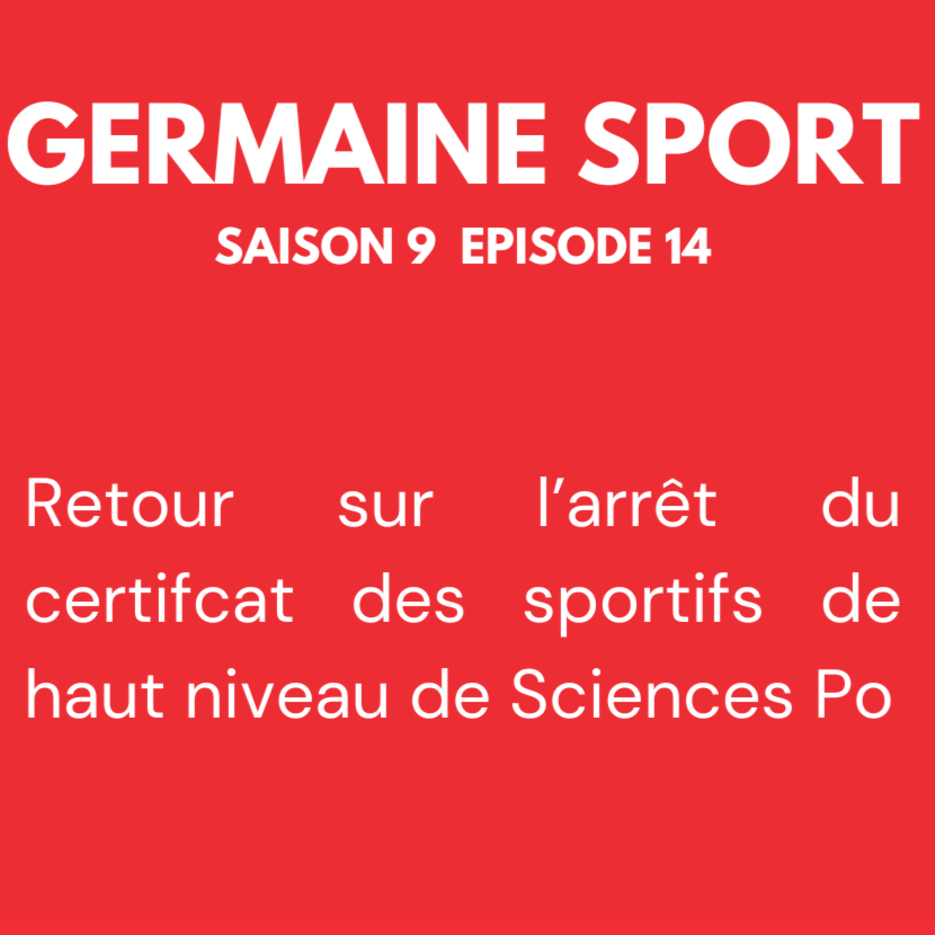 GERMAINE SPORT S9 E14 - ARRET DU CERTIFICAT DE SPORTIFS DE HAUT NIVEAU
