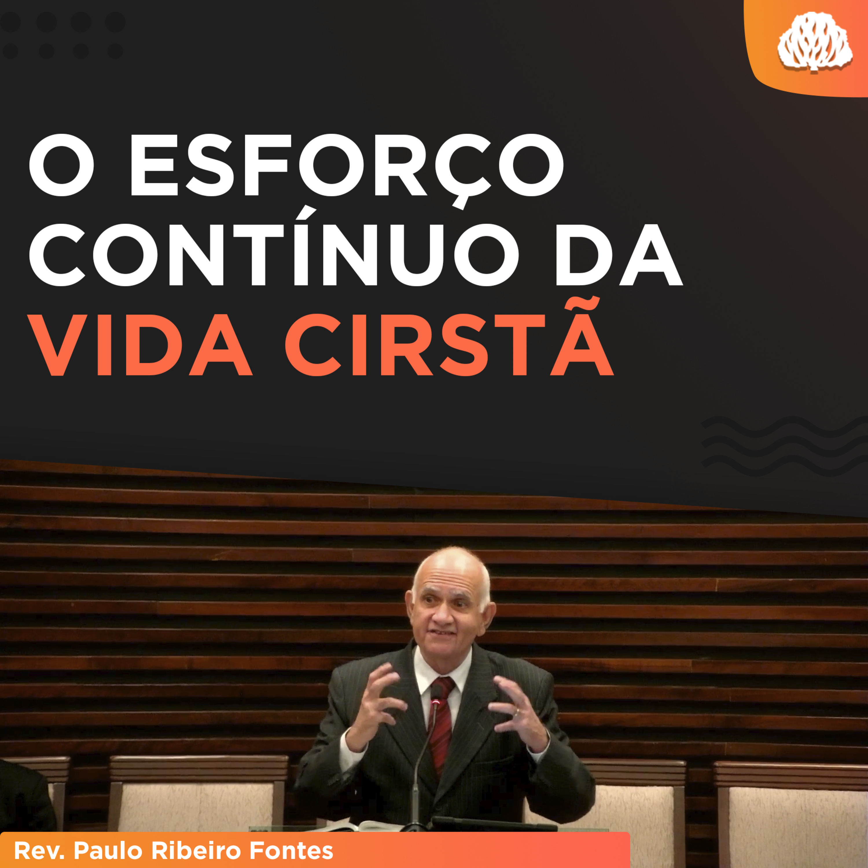 O ESFORÇO CONTÍNUO DA VIDA CRISTÃ | Filipenses 3.12-16 - Rev. Paulo Fontes