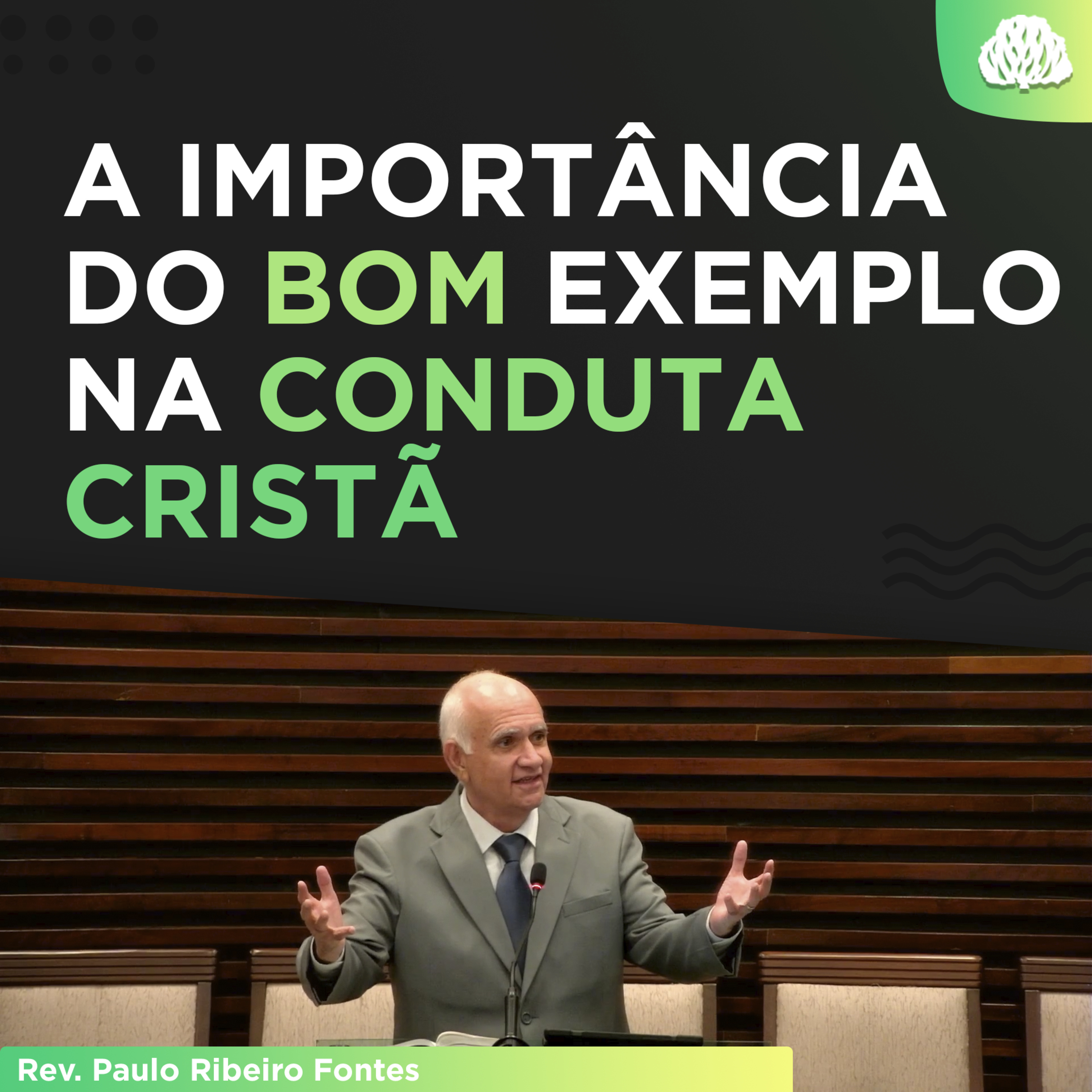A IMPORTÂNCIA DO BOM EXEMPLO NA CONDUTA DE FÉ CRISTÃ | Filipenses 3.17-41 - Rev. Paulo Fontes