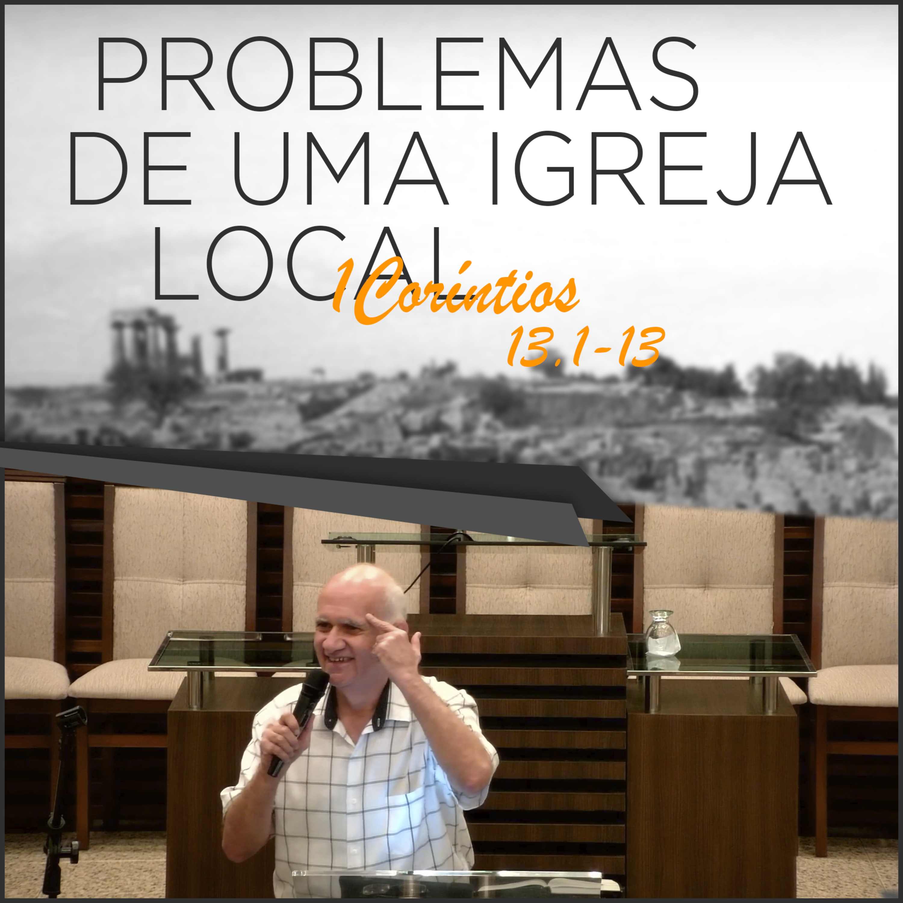 A ETERNIDADE DO AMOR - Série de estudos em 1Coríntios 13.1-13 | #50