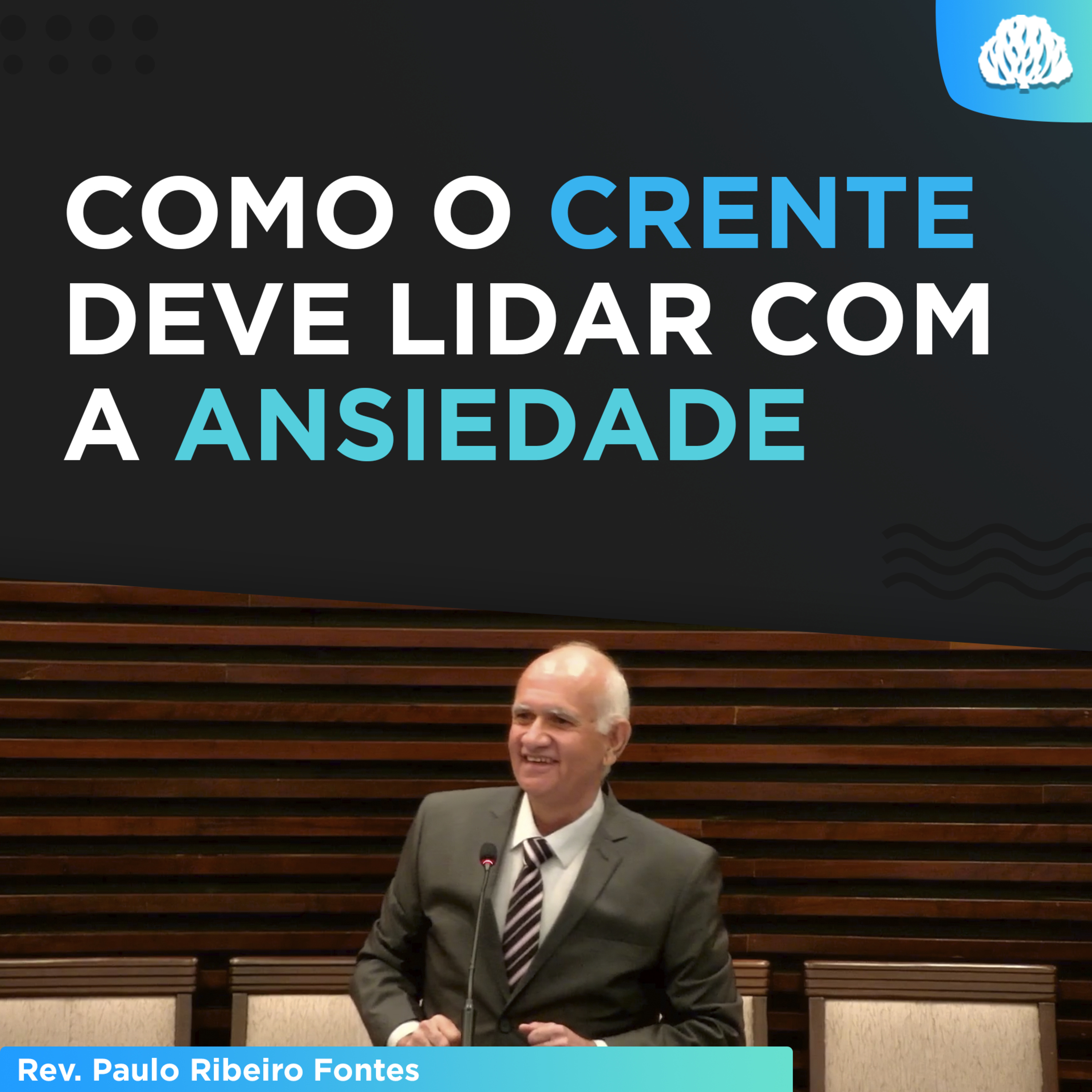 COMO O CRENTE DEVE LIDAR COM A ANSIEDADE | Filipenses 4.6-9 - Rev. Paulo Fontes
